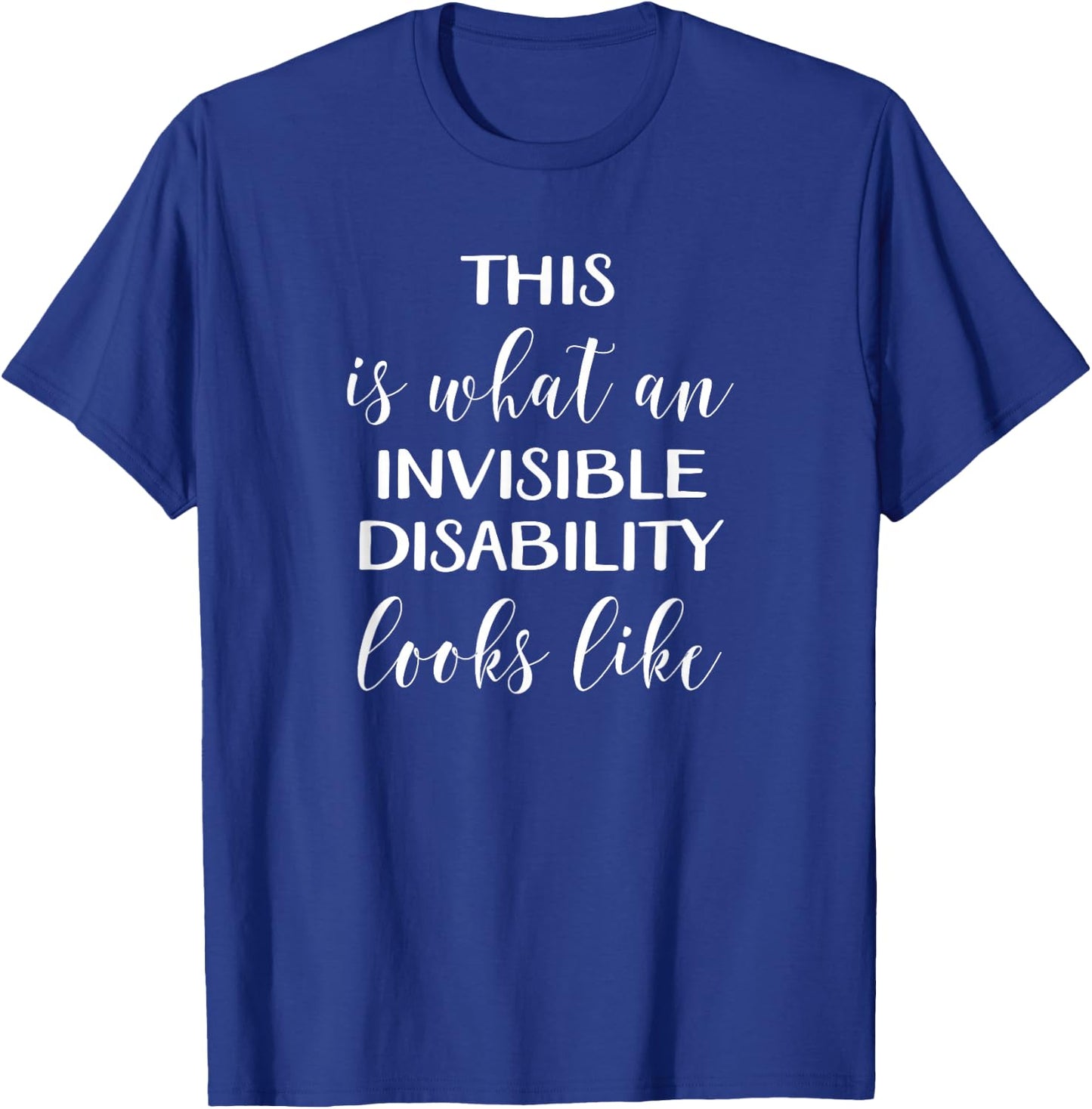Invisible Disability Shirt Hidden Chronic Pain Fibromyalgia T-Shirt - T-Shirt | Royal