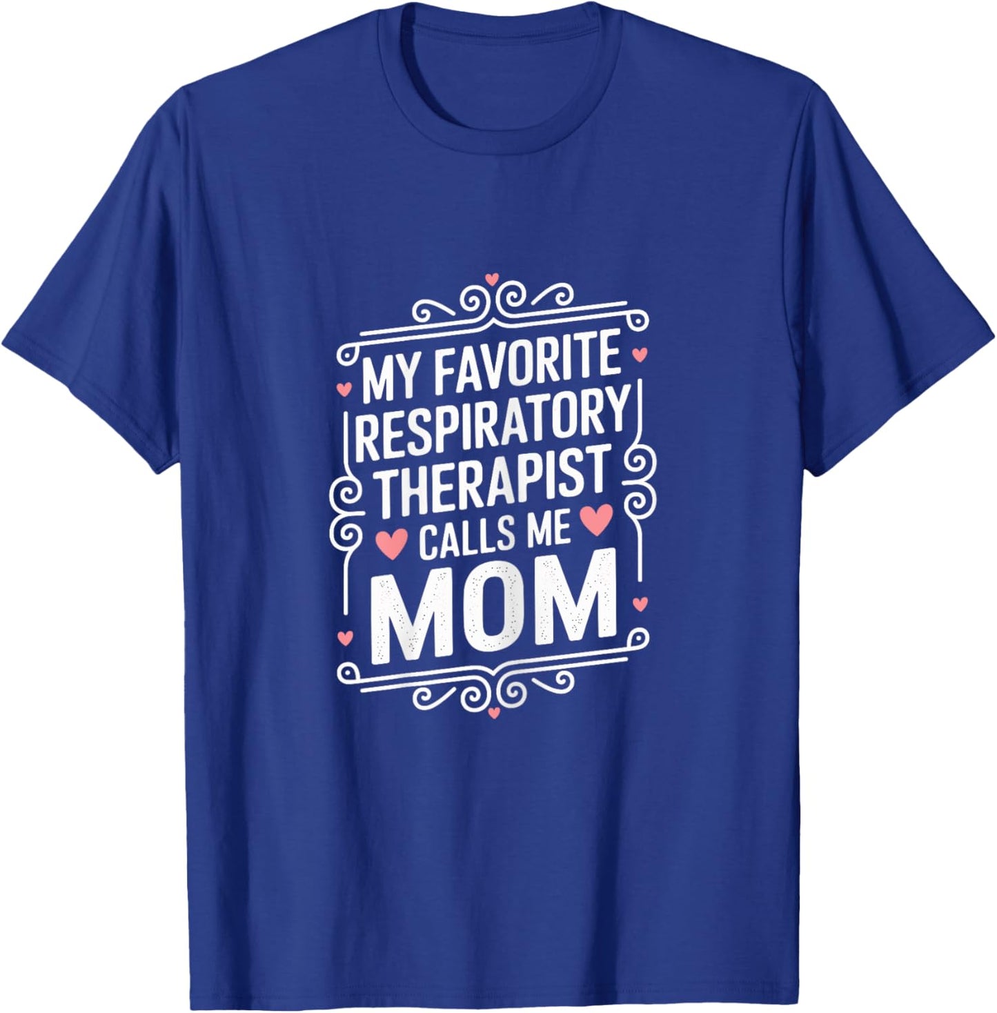 Proud Respiratory Therapist Mom T-Shirt - T-Shirt | Royal