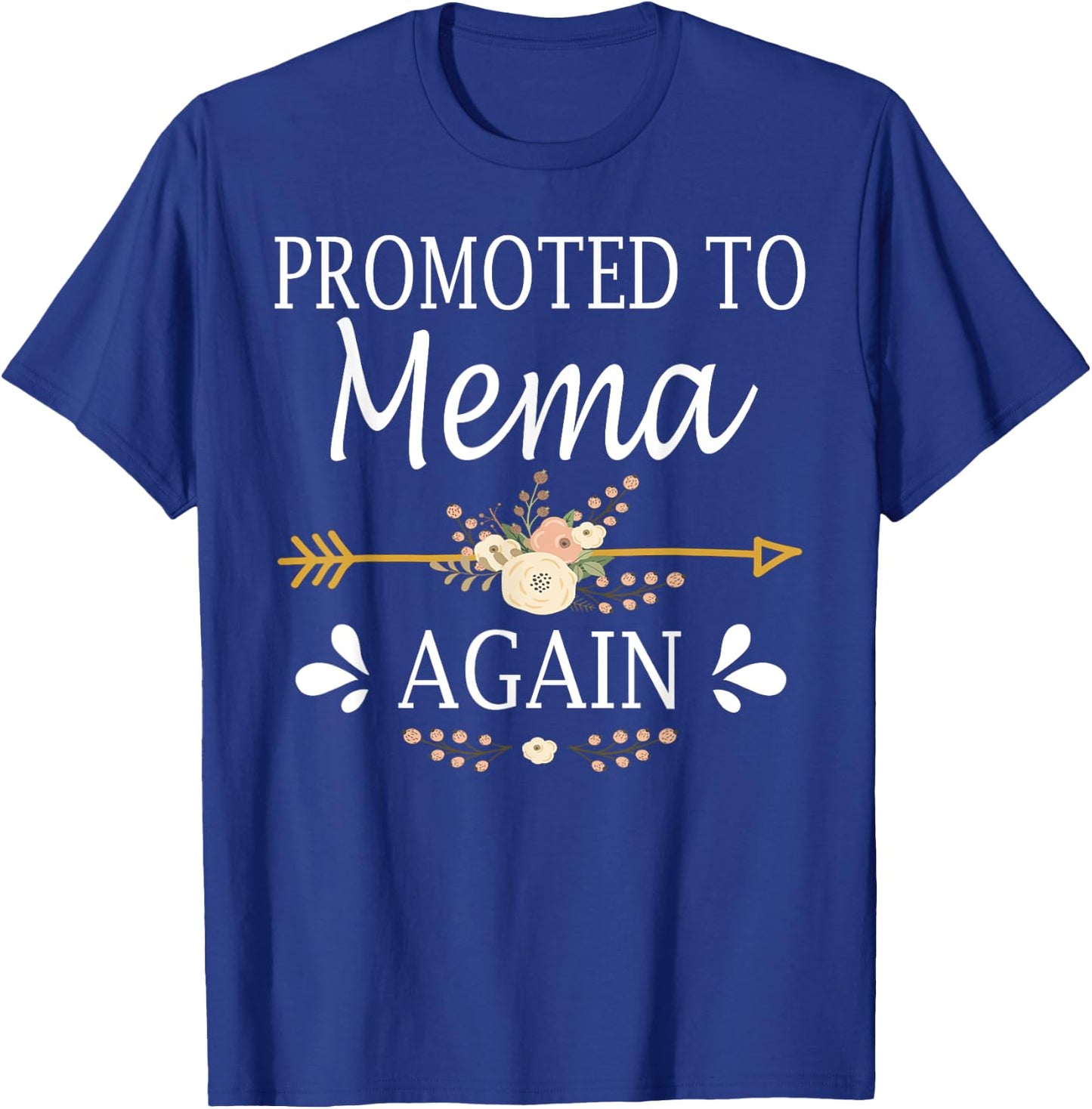 Promoted To Mema Again Shirt Mothers Day Gifts T-Shirt - T-Shirt | Royal
