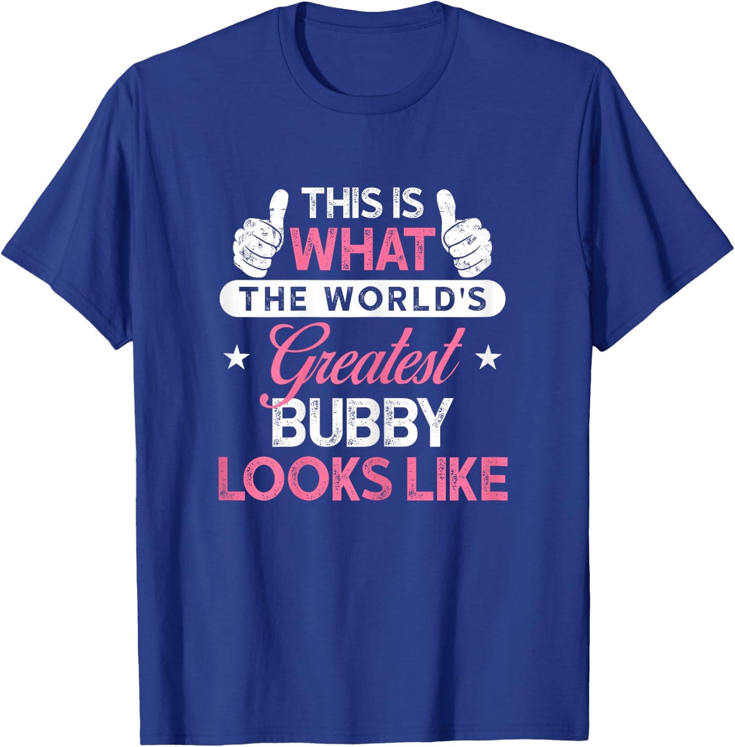 Bubby Design: World's Greatest Bubby T-Shirt - T-Shirt | Royal