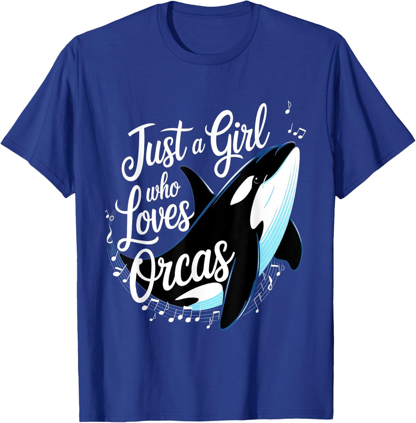 Orcas Just A Girl Who Loves Orcas Killer Whales Ocean Girls T-Shirt - T-Shirt | Royal