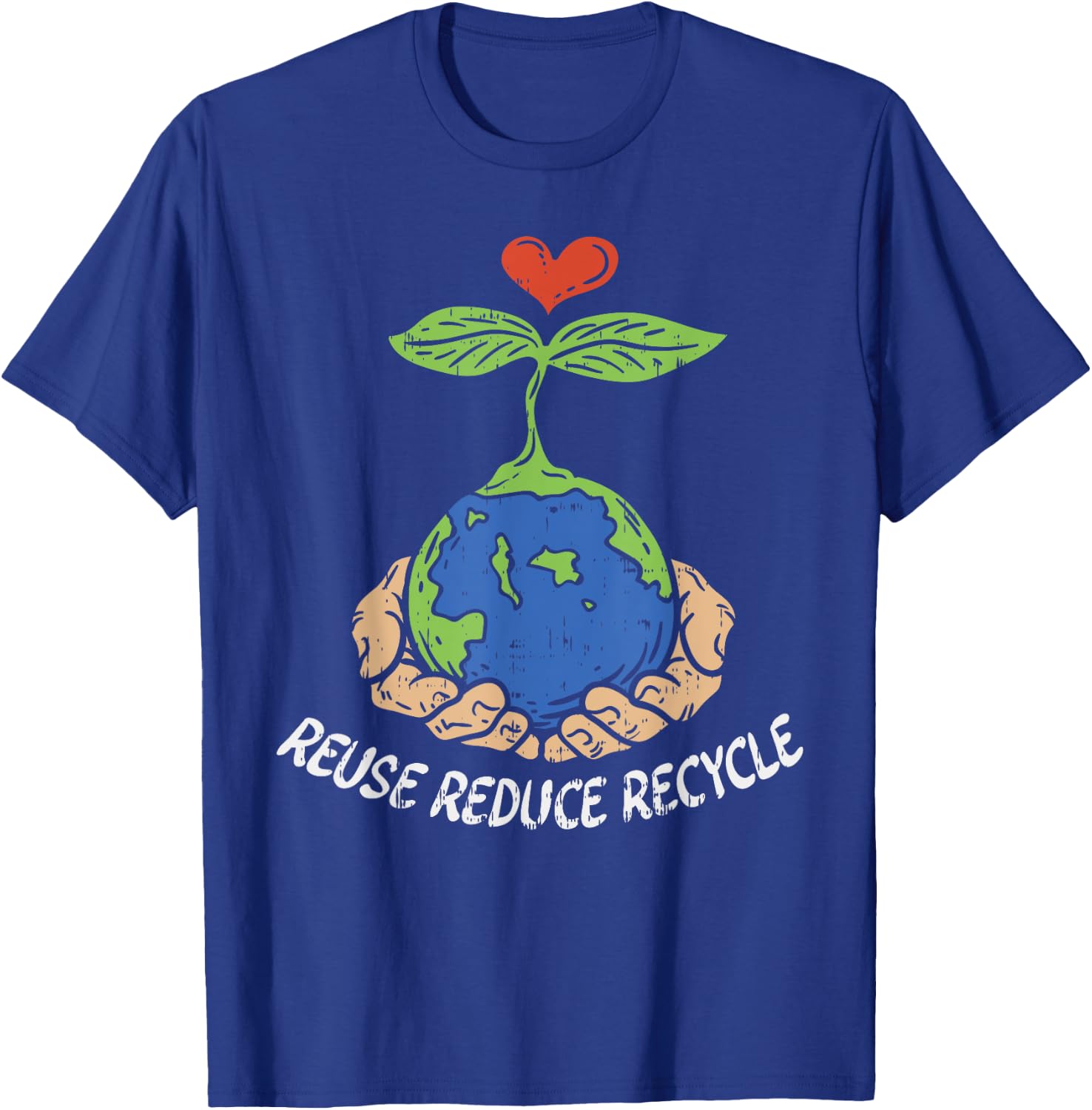 Reuse Reduce Recycle Save Earth Day Planet T-Shirt - T-Shirt | Royal