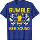 Bumble Bee Squad Bumblebee Team Group Family & Friends T-Shirt - T-Shirt | Royal