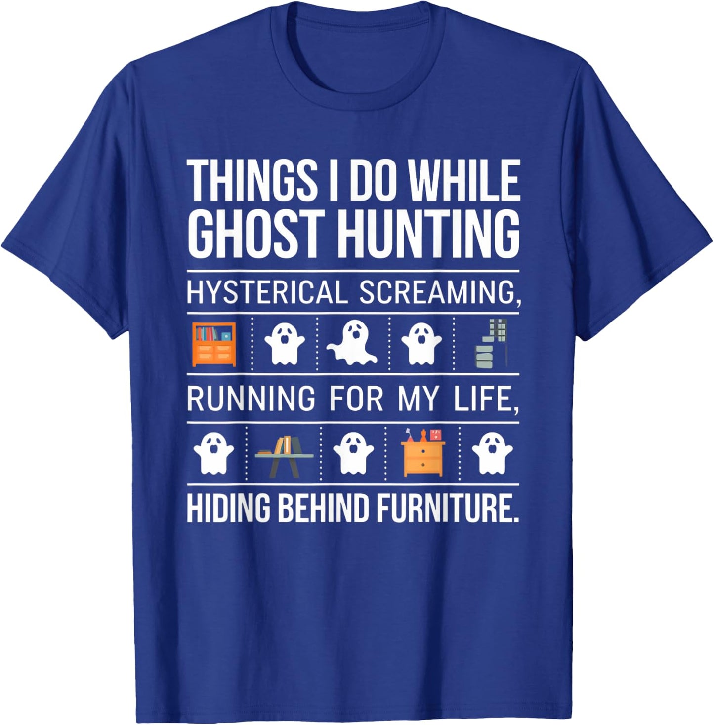 Ghost Hunting – Funny Paranormal Investigator Design T-Shirt - T-Shirt | Royal