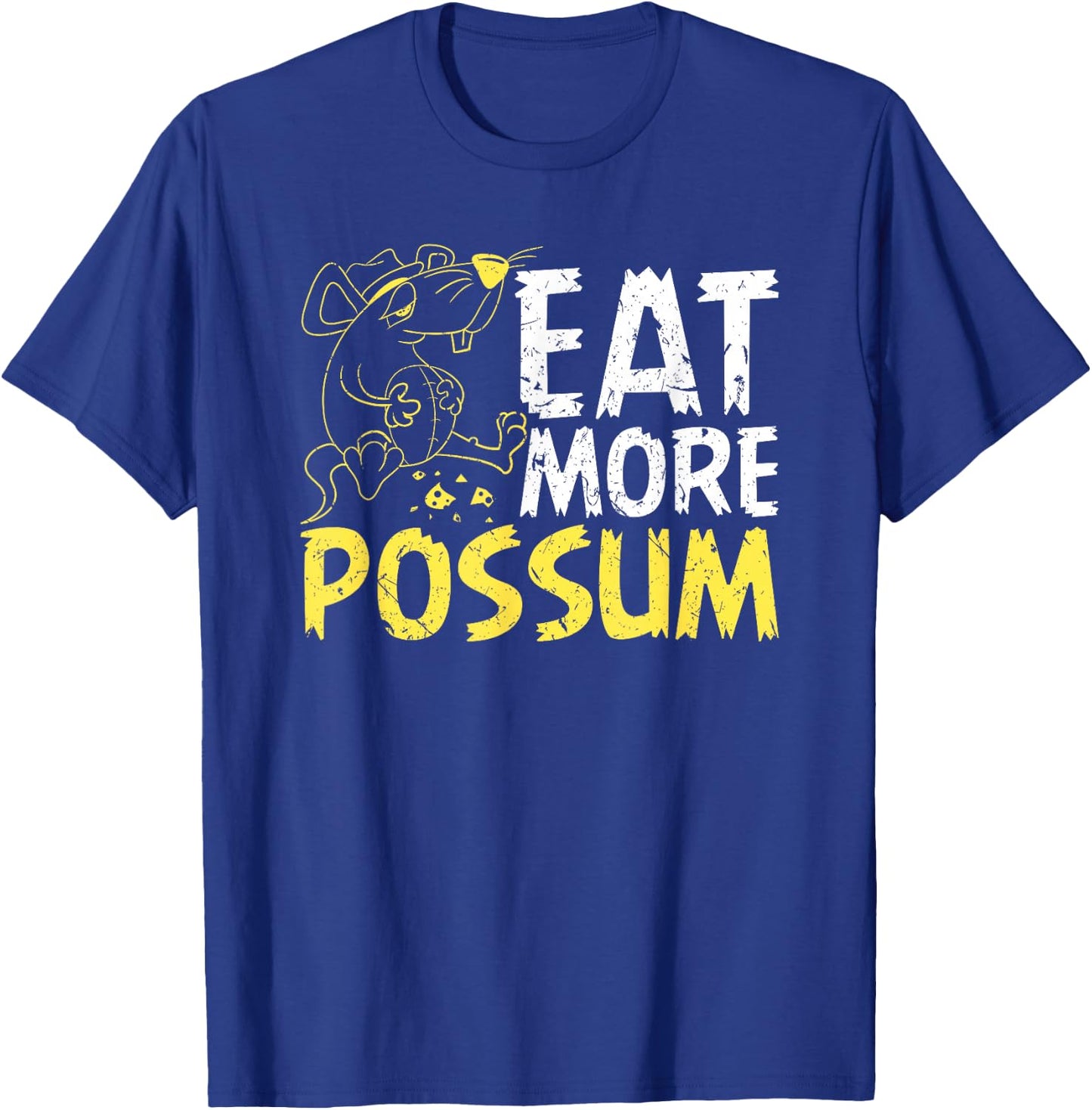 Eat More Possum Funny Trailer Park Redneck Hillbilly T-Shirt - T-Shirt | Royal