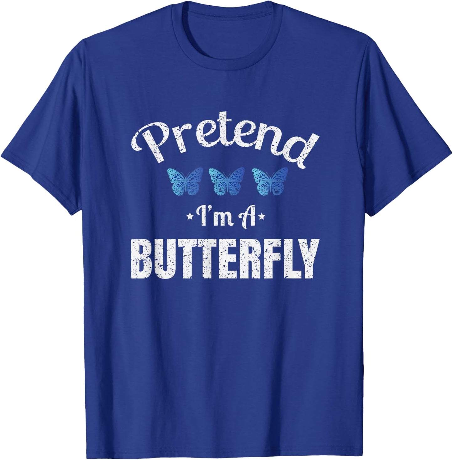 Pretend I'm a Butterfly Lazy Halloween Easy Costume T-Shirt - T-Shirt | Royal