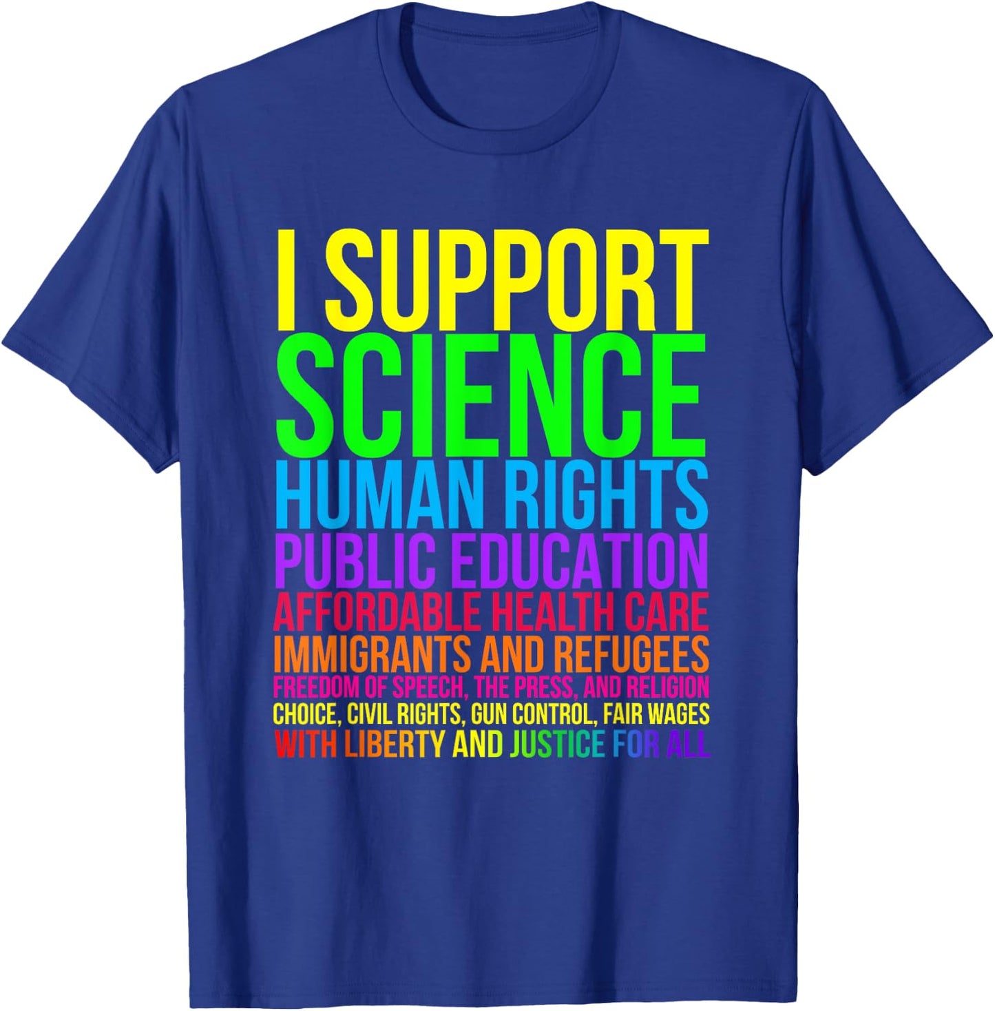Science Human Rights Education Health Care Freedom Message T-Shirt - T-Shirt | Royal