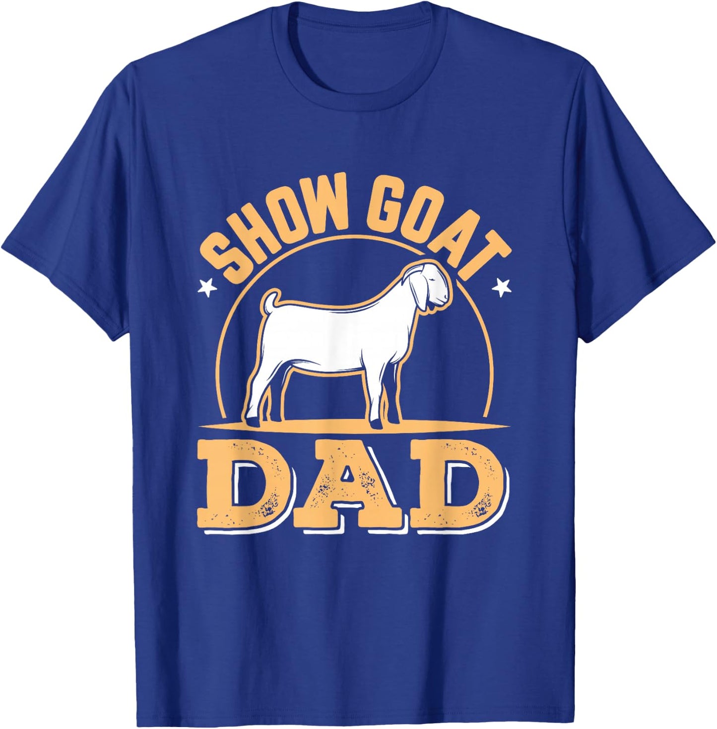 Show Goat Dad Livestock Stock Show Boer T-Shirt - T-Shirt | Royal