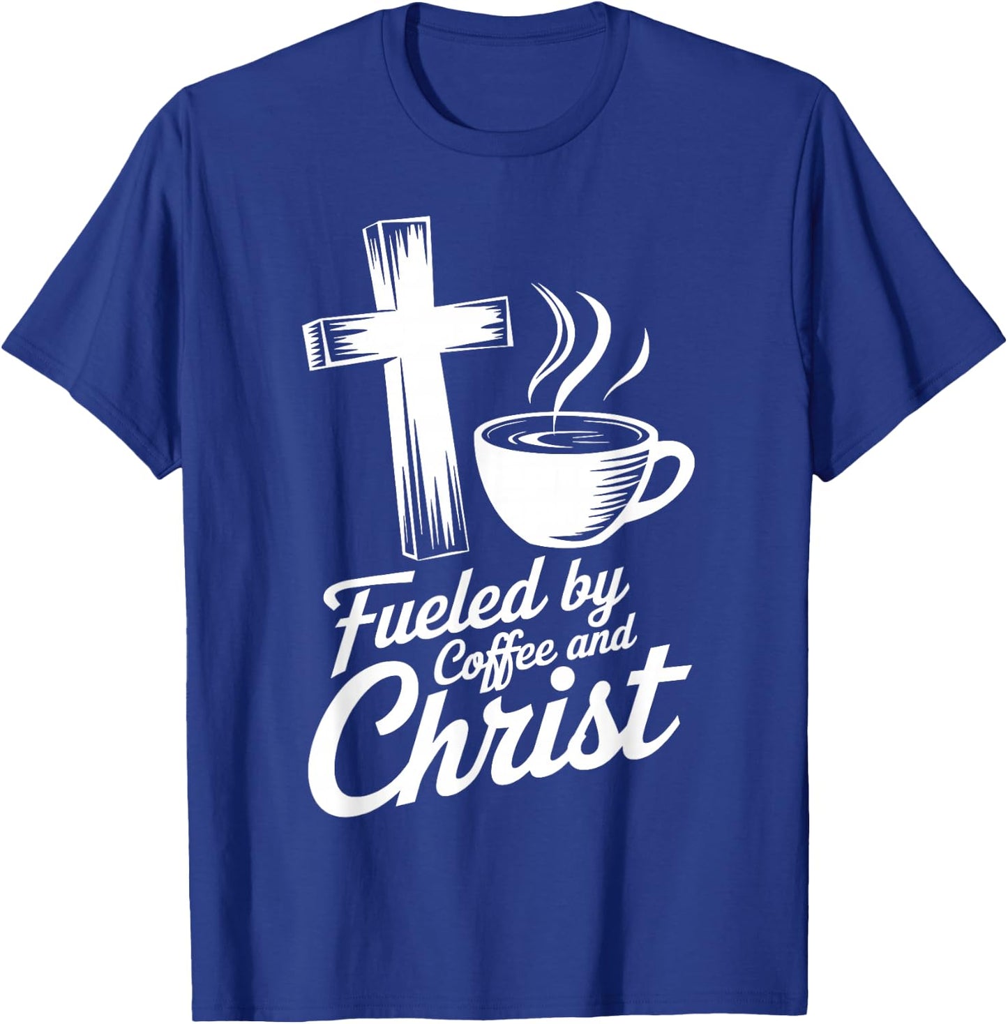 Fueled By Coffee And Christ, Pastor Preacher T-Shirt - T-Shirt | Royal