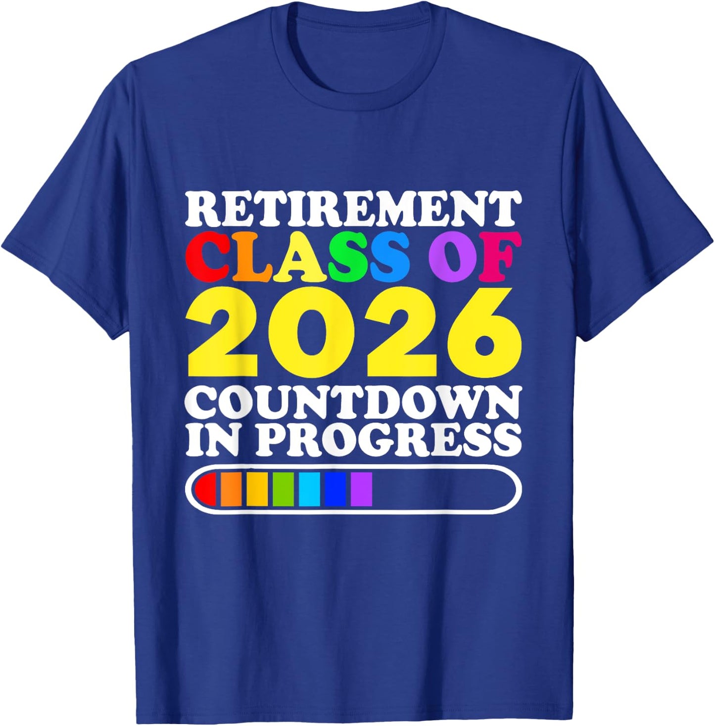 Funny Retirement Class Of 2026 Countdown In Progress Teacher T-Shirt - T-Shirt | Royal