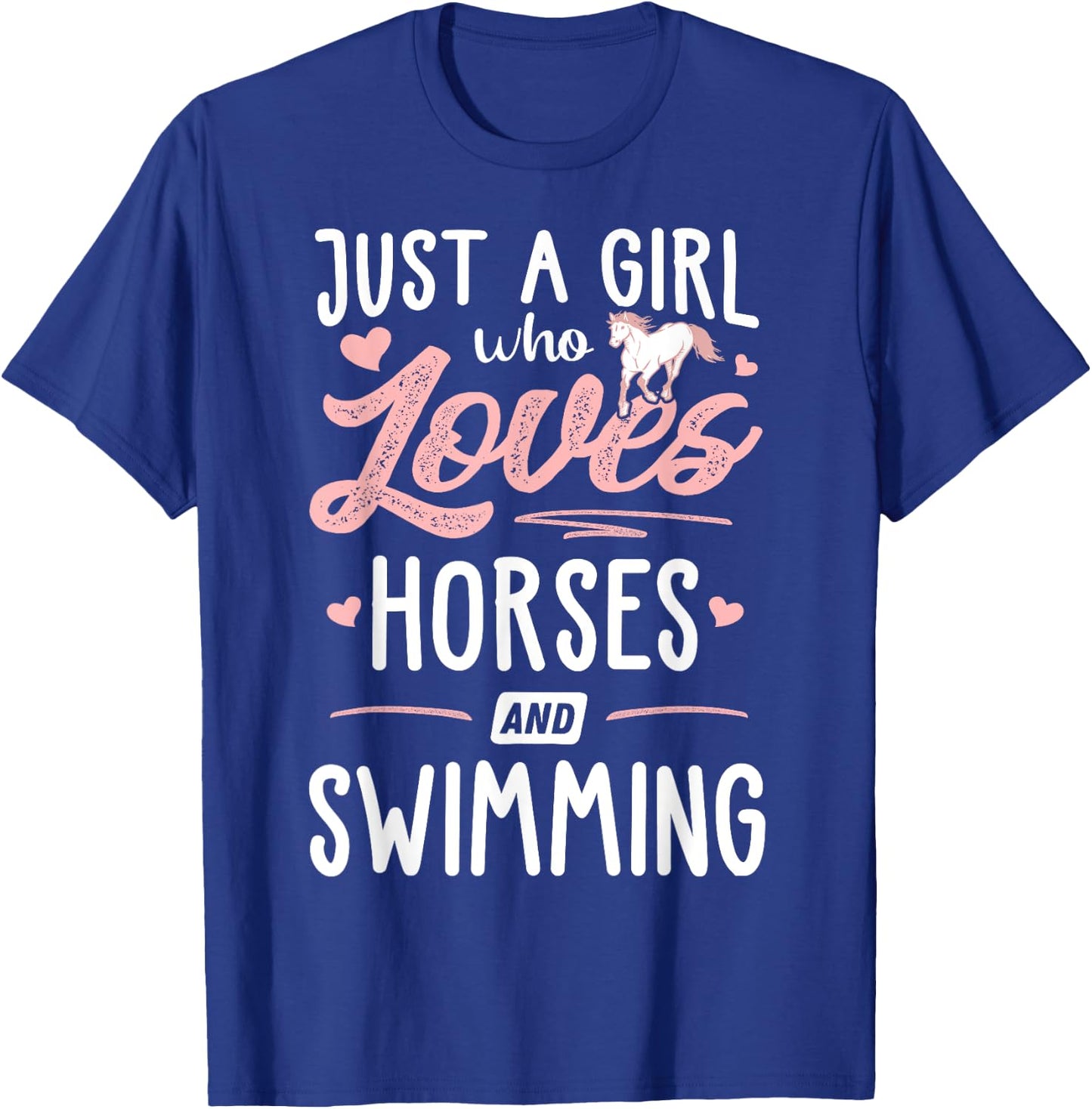 Just A Girl Who Loves Horses And Swimming Horse Lover T-Shirt - T-Shirt | Royal