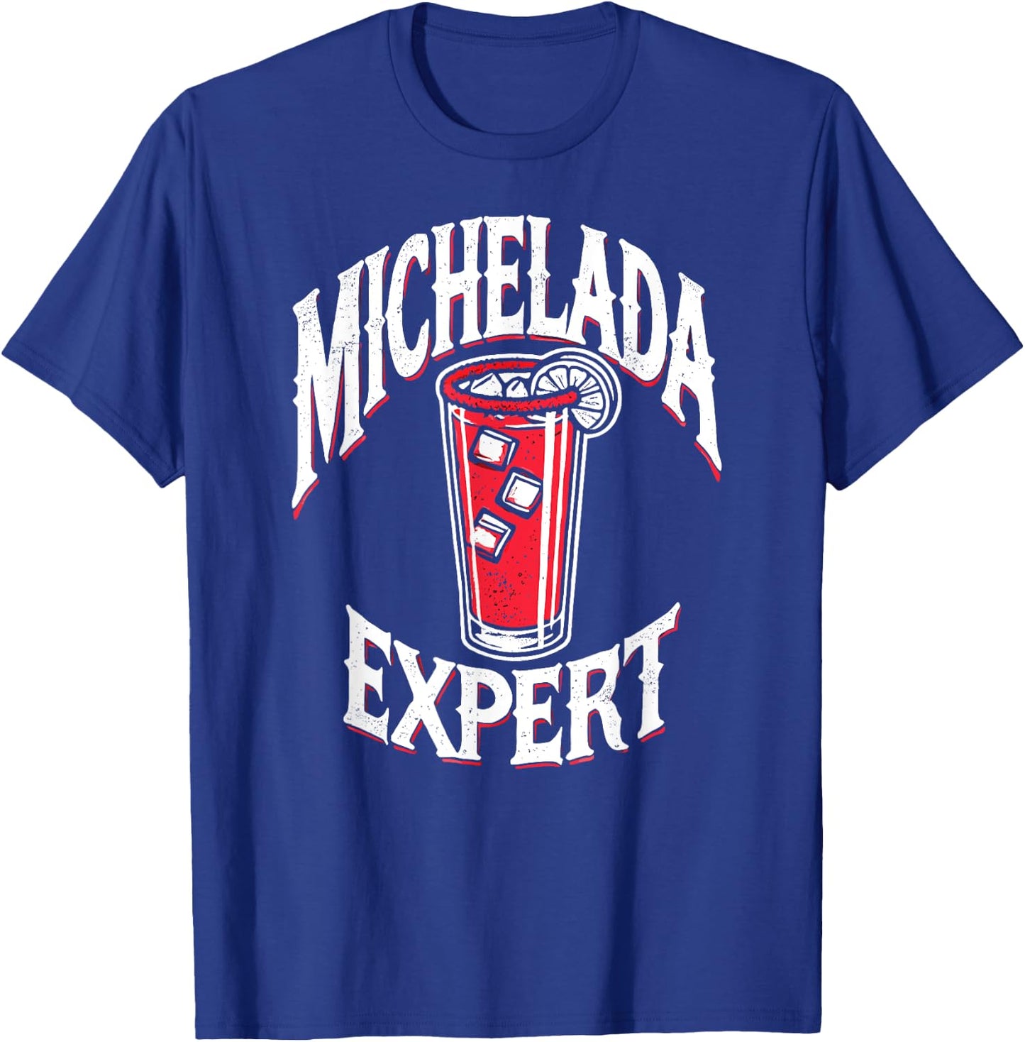 Michelada Expert Mexican Cerbeza Coctel Limon Spicy Camaron T-Shirt - T-Shirt | Royal