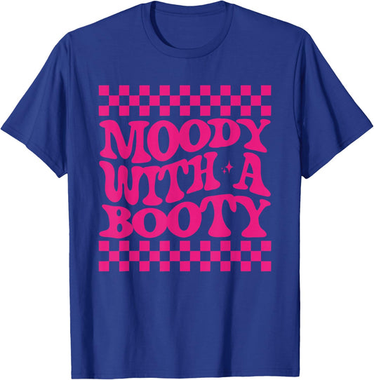 Retro Groovy Moody With A Booty T-Shirt - T-Shirt | Royal