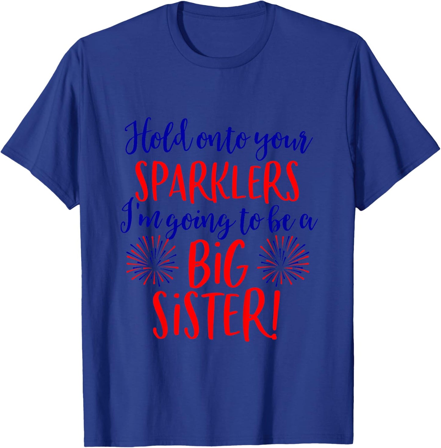 Big Sister Sparkler 4th of July Pregnancy Announcement Shirt T-Shirt - T-Shirt | Royal