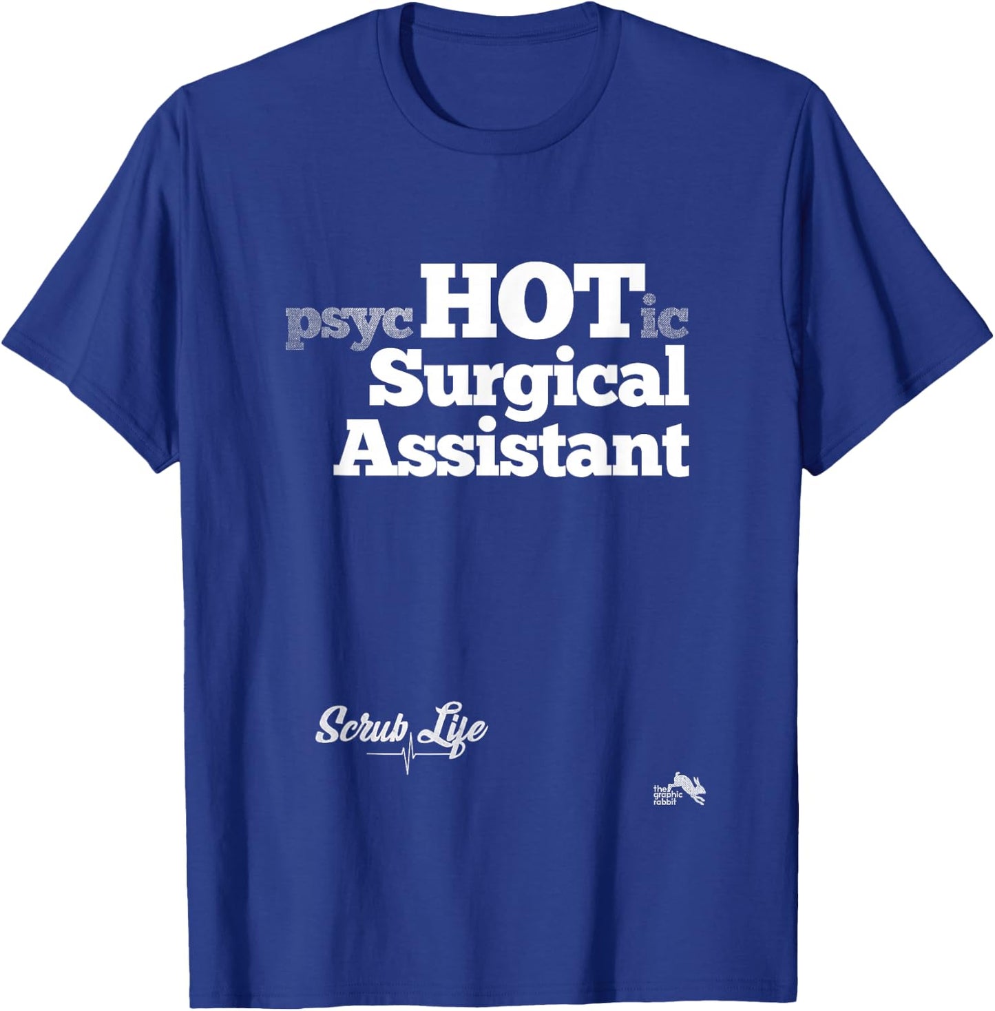 Psychotic Surgical Assistant T Shirt Funny First Assist Gift T-Shirt - T-Shirt | Royal