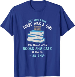 Once Upon a time There was a Girl who Loved Cats and Books T-Shirt - T-Shirt | Royal