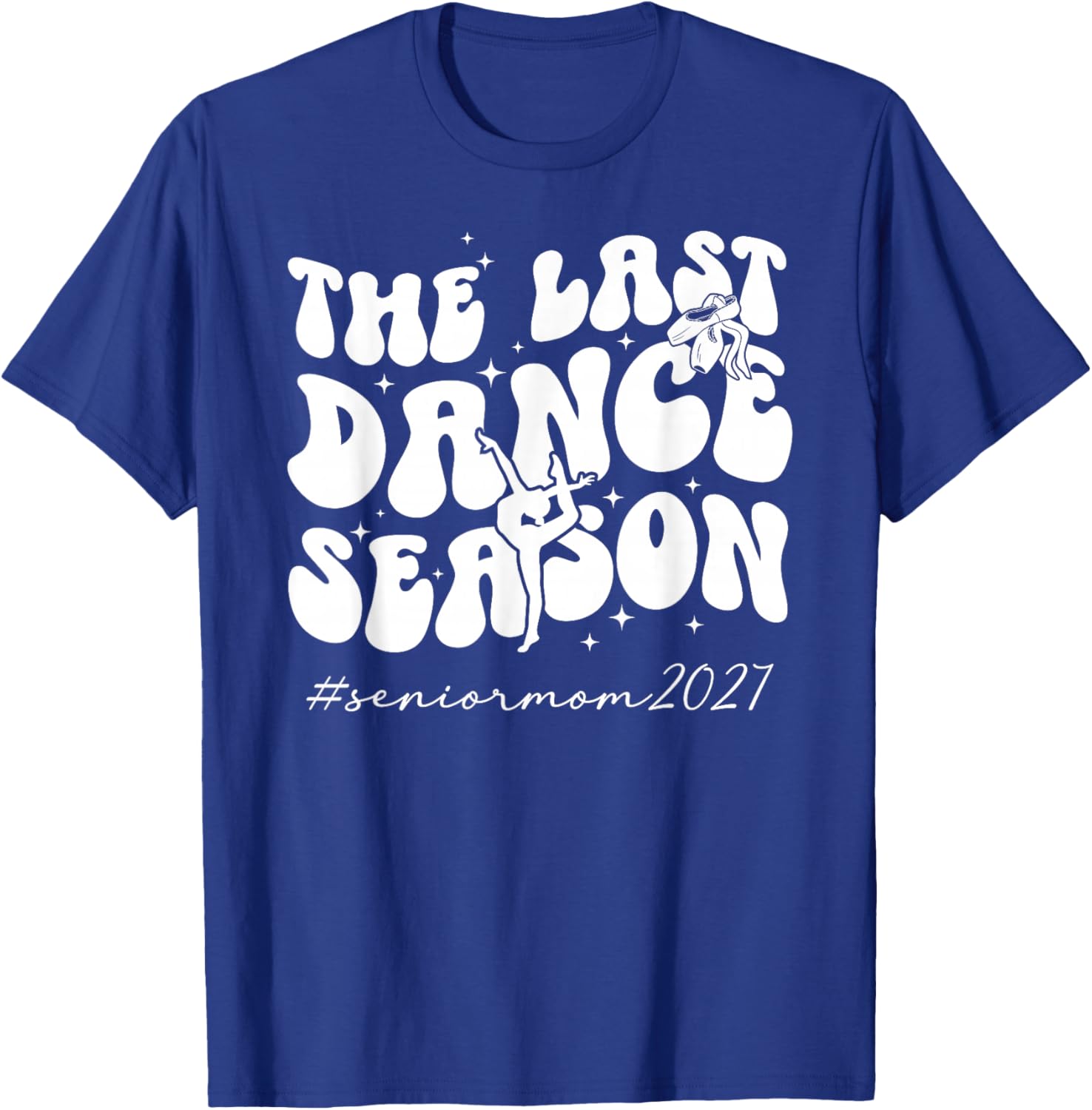 Groovy Dance Senior Mom of A Senior Dancer Mama 2027 T-Shirt - T-Shirt | Royal