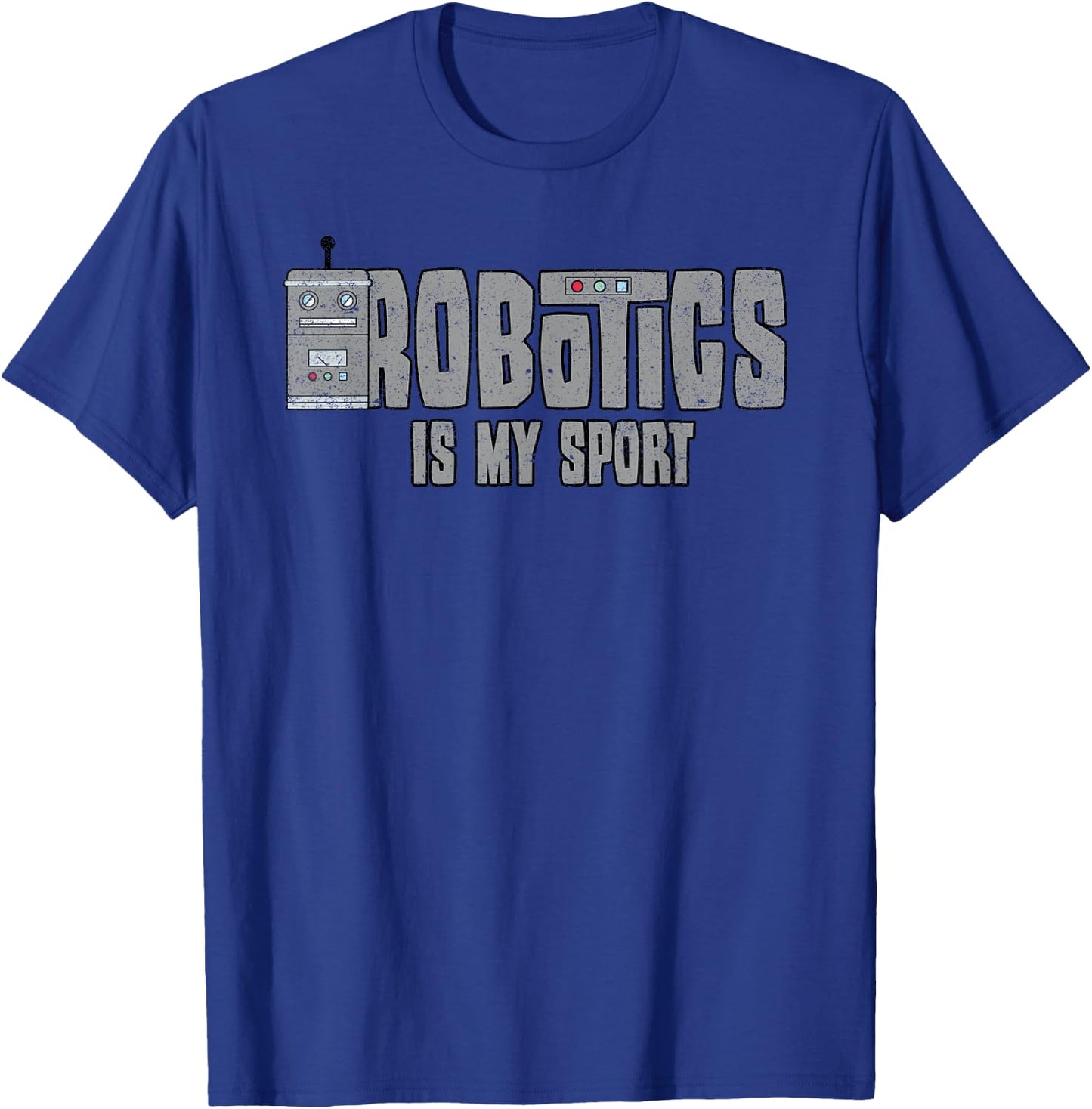 Robotics Is My Sport Robot Engineering Vintage Robotics T-Shirt - T-Shirt | Royal