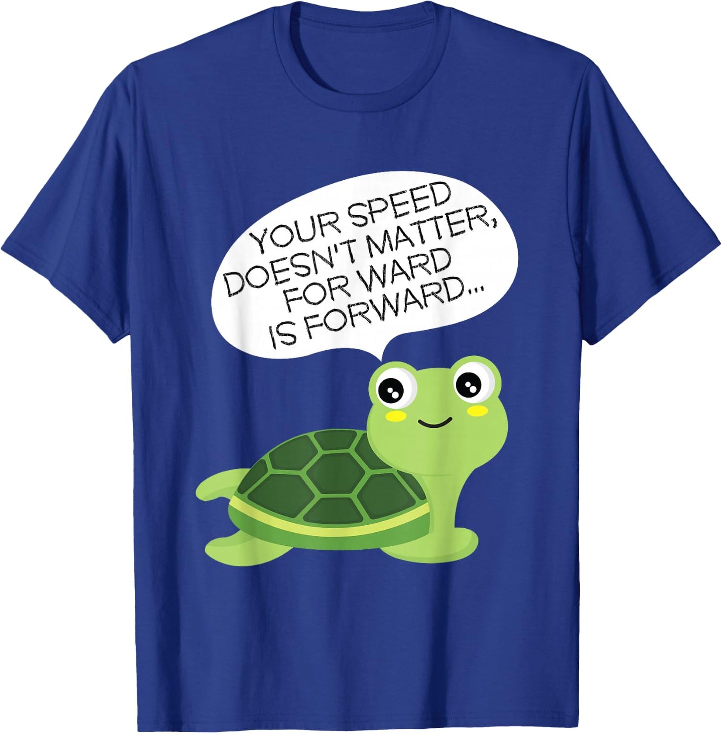 Keep Moving Turtle I Inspirational Positive Saying T-Shirt - T-Shirt | Royal