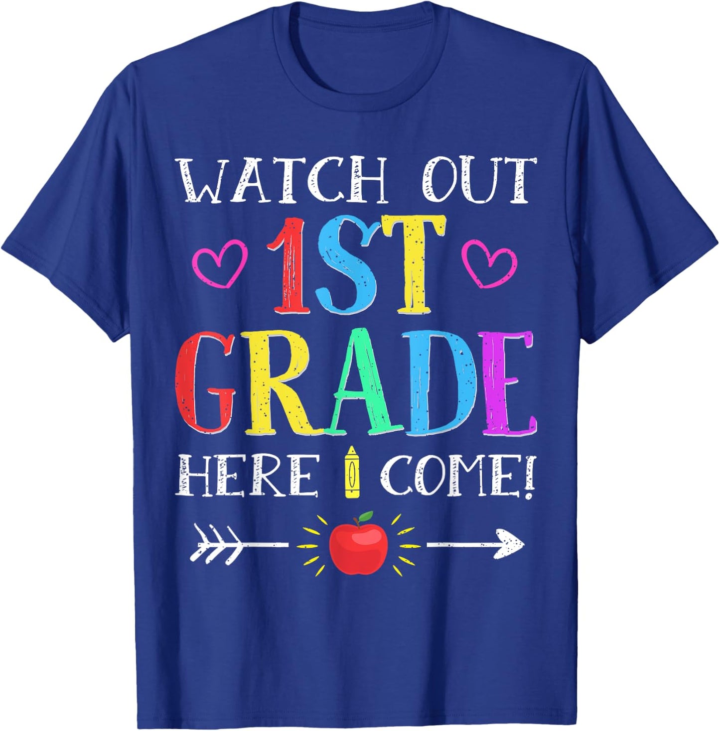 Watch Out 1st Grade Here I Come Back to School Gift T-Shirt - T-Shirt | Royal