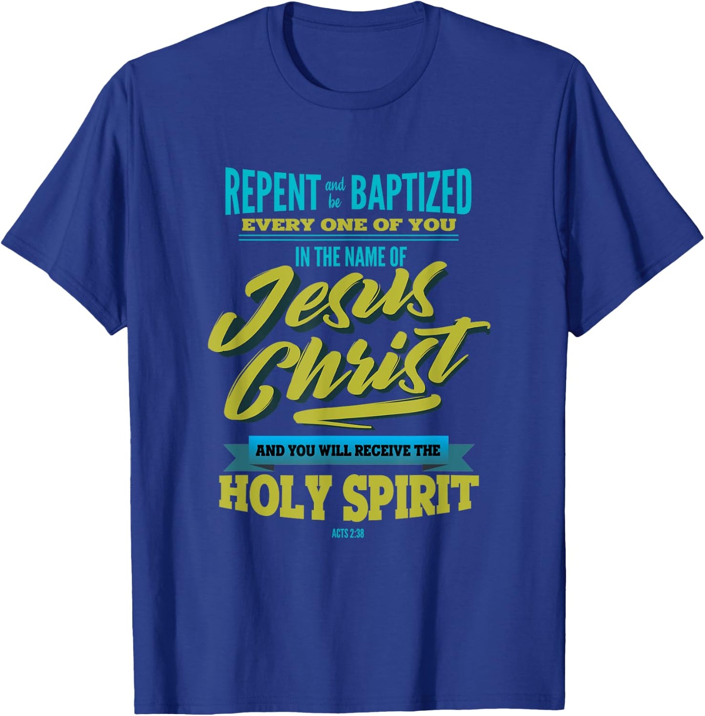 Adult Baptism Baptized in Jesus Christ Holy Spirit T-Shirt - T-Shirt | Royal
