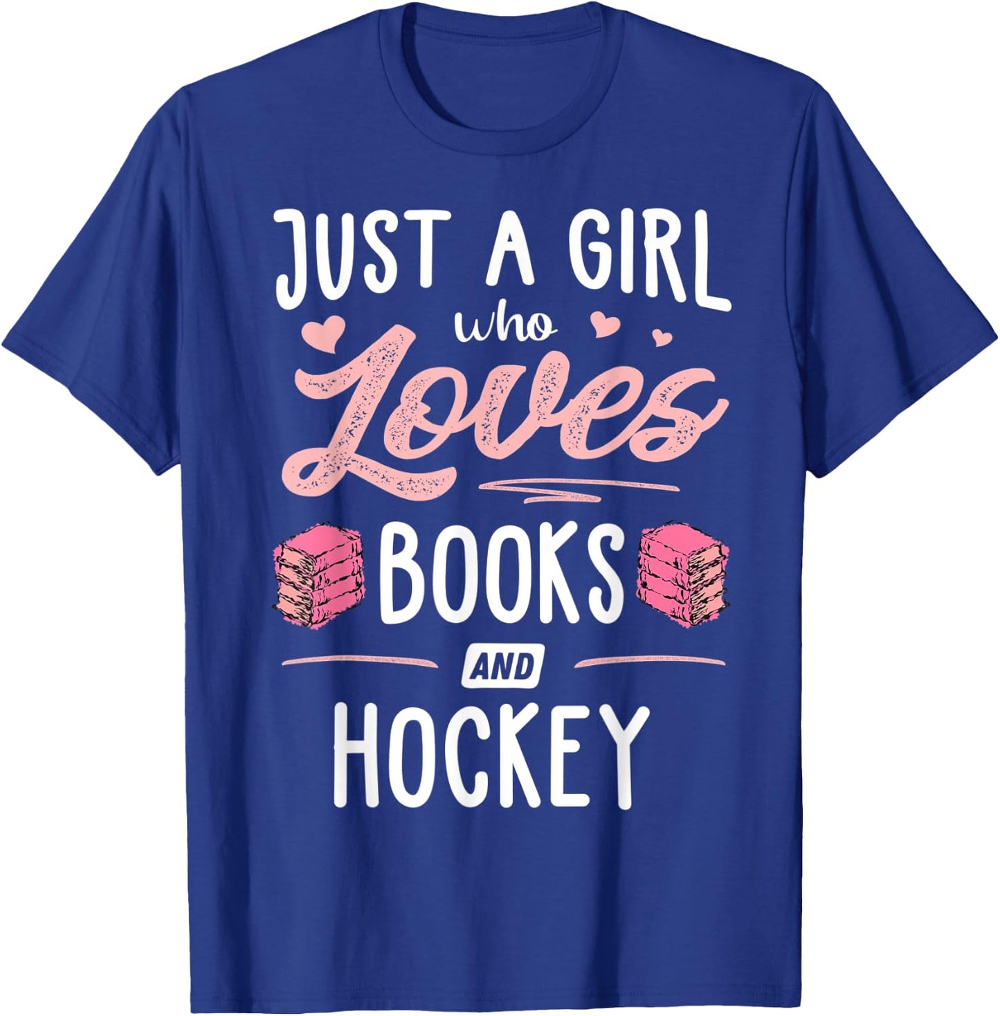 Just A Girl Who Loves Books And Hockey Gift Women T-Shirt - T-Shirt | Royal