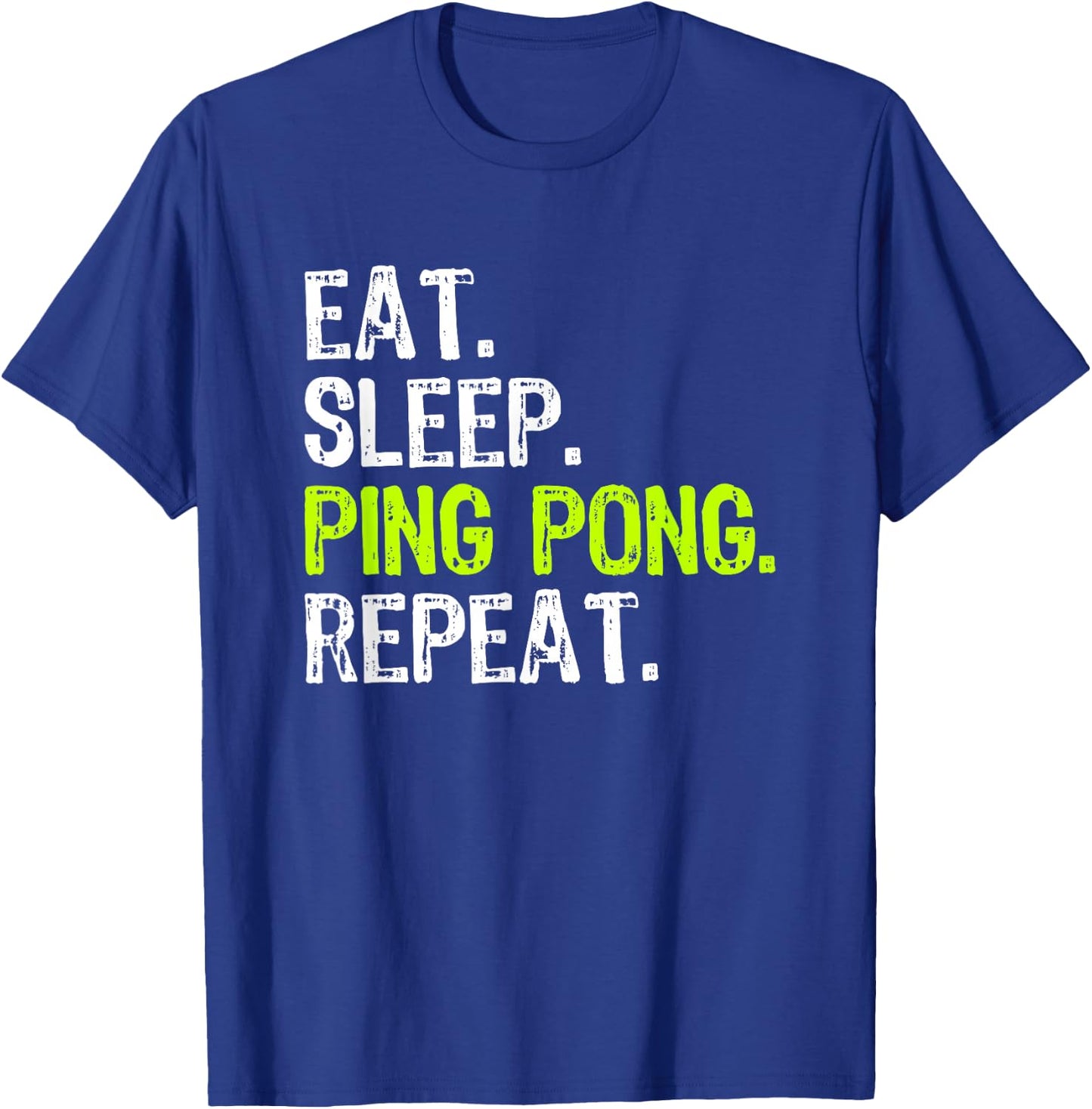 Eat Sleep Ping Pong Table Tennis Player PingPong Funny T-Shirt - T-Shirt | Royal