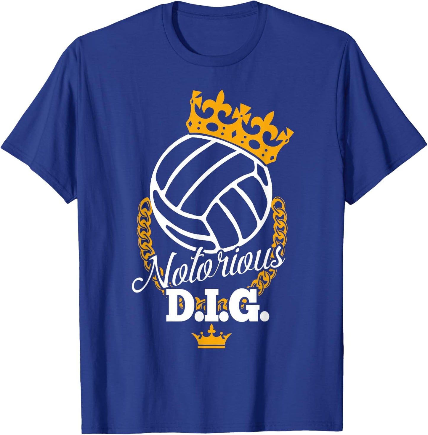 Funny Vollyball Team - Notorious DIG Crown Pun T-Shirt - T-Shirt | Royal