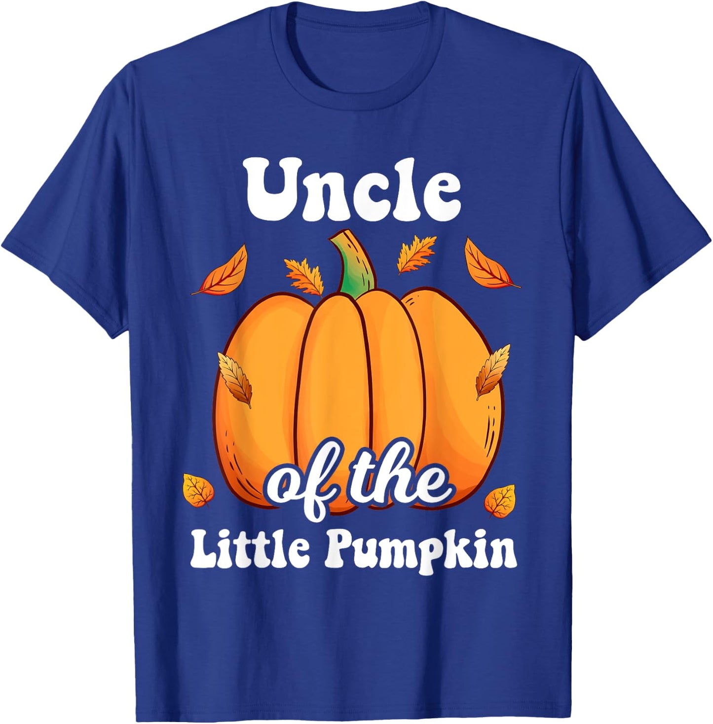 Uncle of the Little Pumpkin Thanksgiving Baby Shower T-Shirt - T-Shirt | Royal