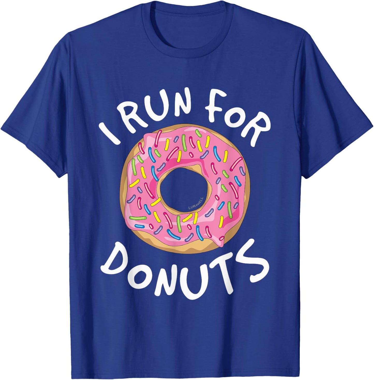 Funny Donut - I Run For Donuts Shirt - Running T-Shirt - T-Shirt | Royal