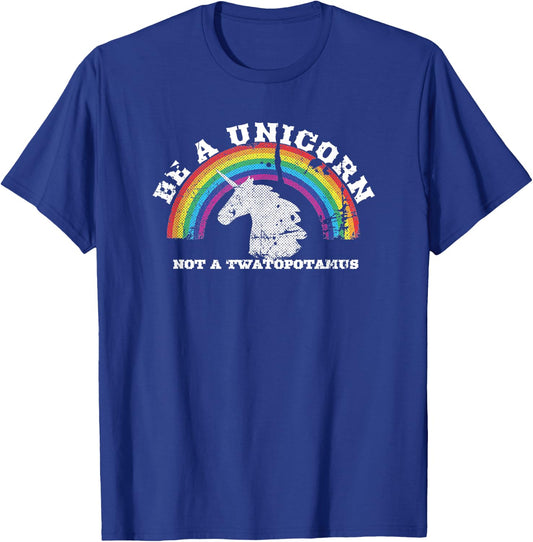 Funny Meme Be A Unicorn Not A Twatopotamus T-Shirt - T-Shirt | Royal