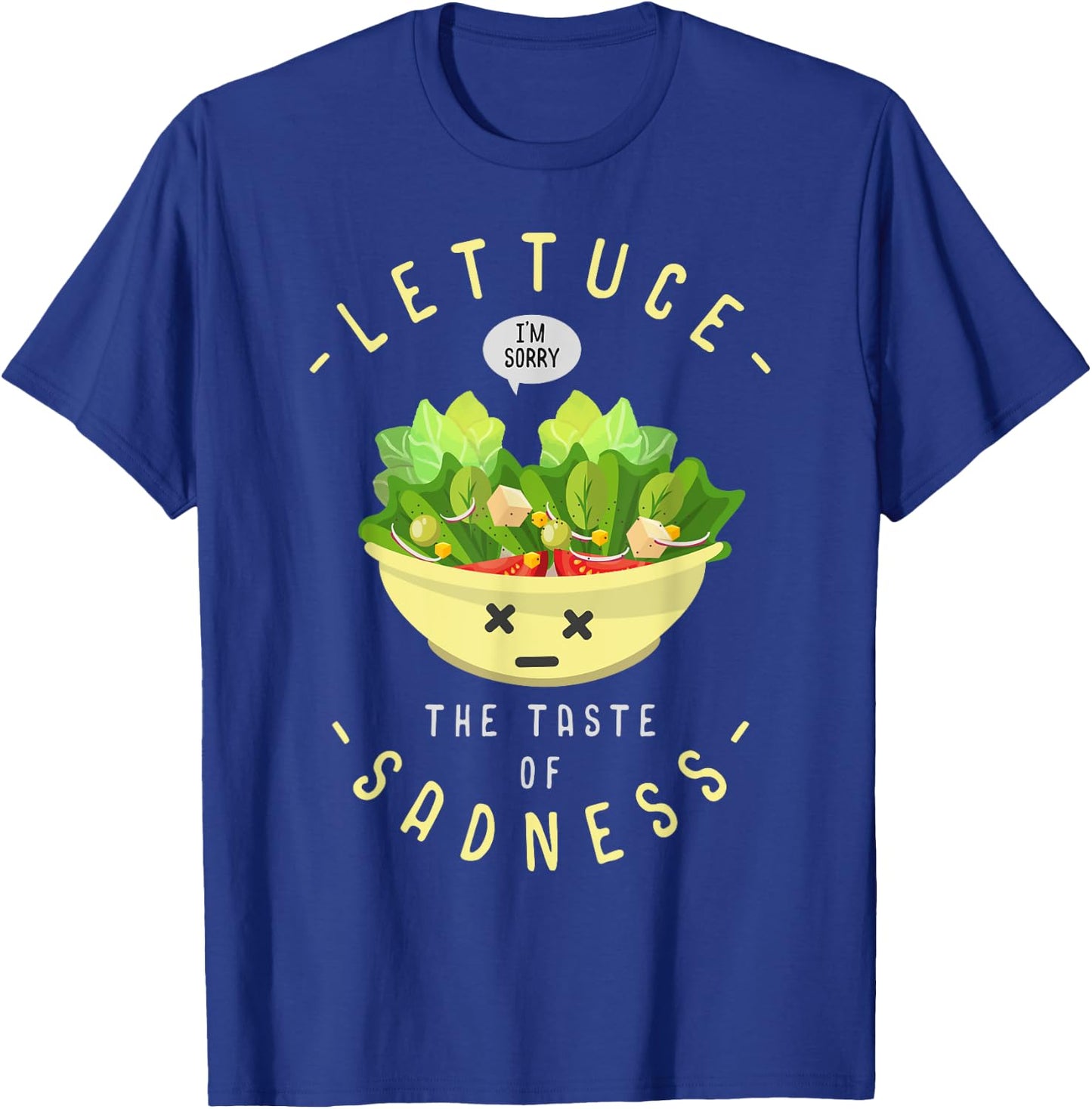 Salad The Taste of Sadness Design Funny Diet T-Shirt - T-Shirt | Royal