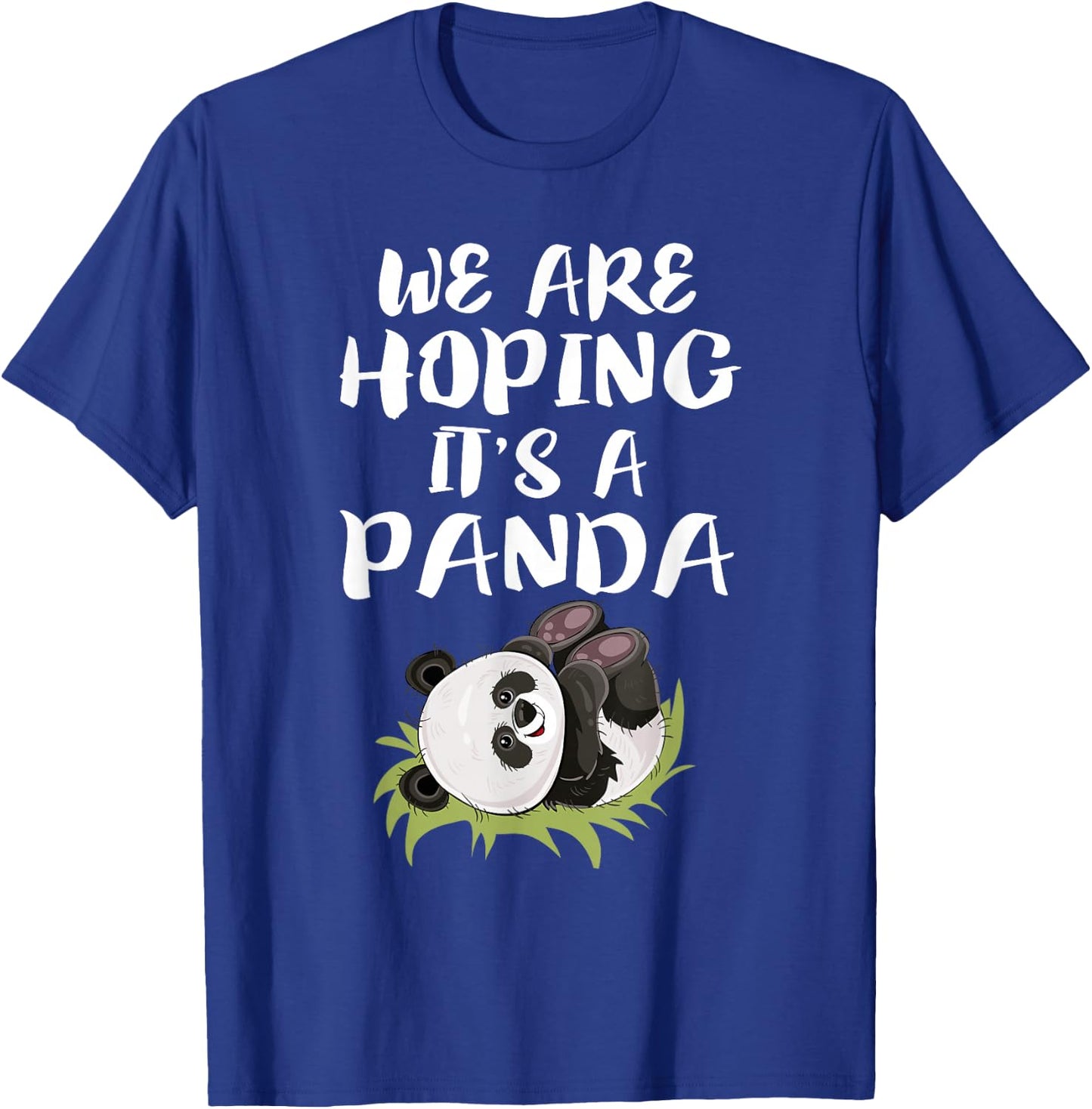 We Are Hoping It's A Panda Funny Mom Pregnant Gift T-Shirt - T-Shirt | Royal
