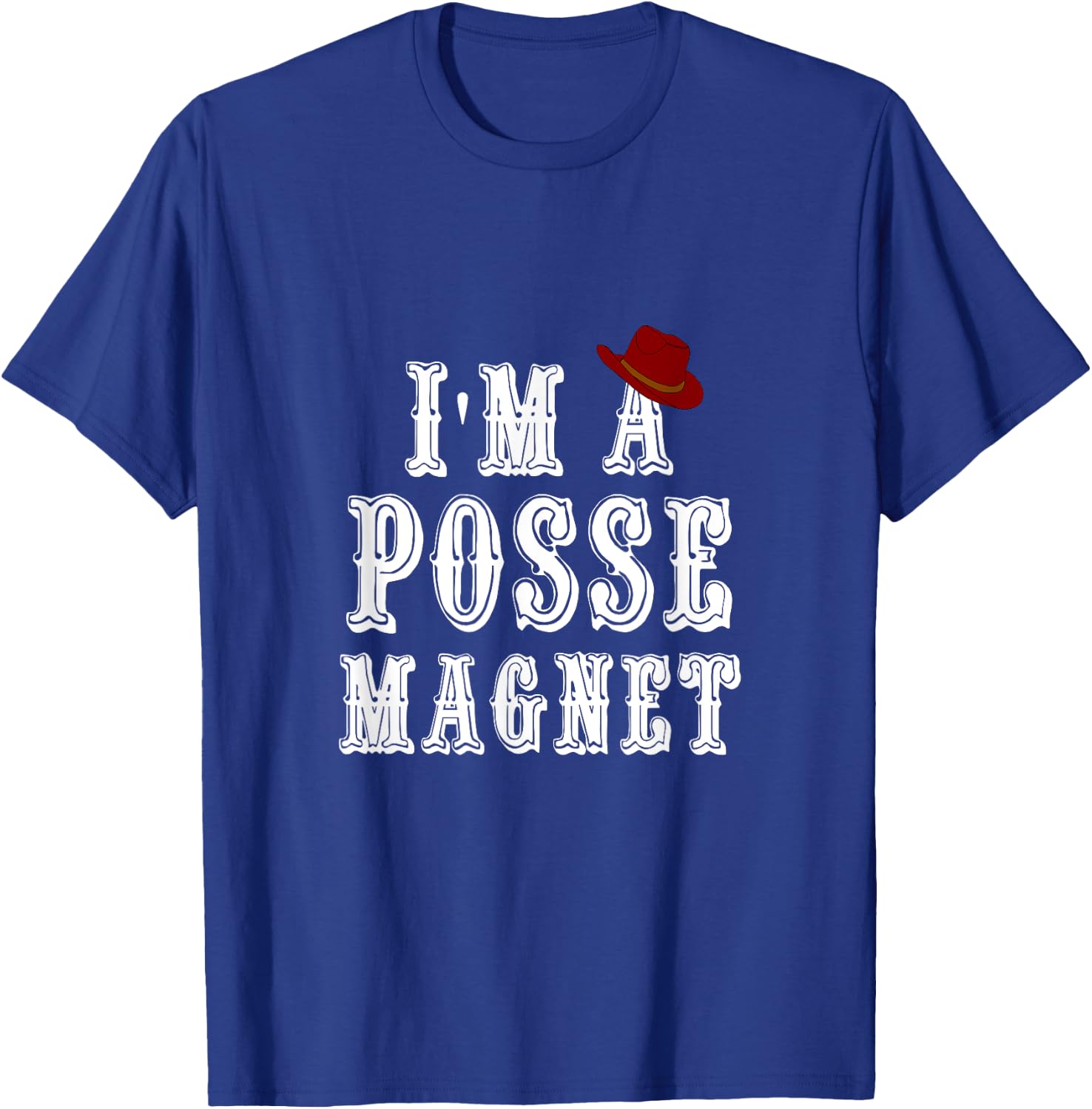 I'm A Posse Magnet - SPN Funny Adult 18+ T-Shirt - T-Shirt | Royal