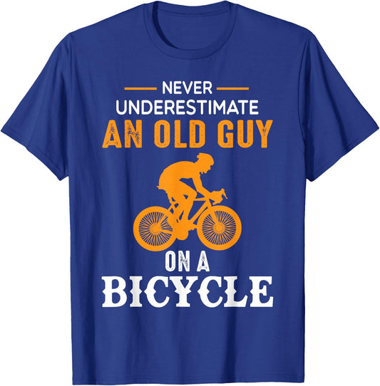 Never Underestimate An Old Guy On A Bicycle - Funny Cycling T-Shirt - T-Shirt | Royal
