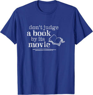Don't Judge A Book By Its Movie Shirt| Book Nerd Gift T-Shirt - T-Shirt | Royal