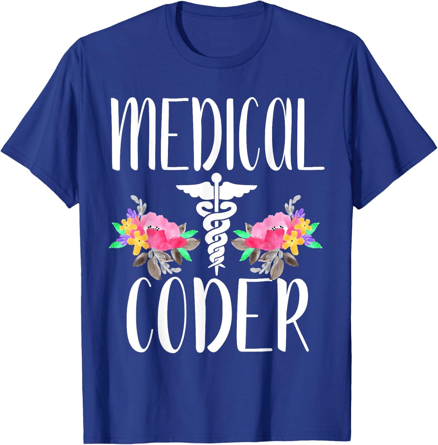 Medical Coder Gift shirt Cute medical coding T-Shirt - T-Shirt | Royal