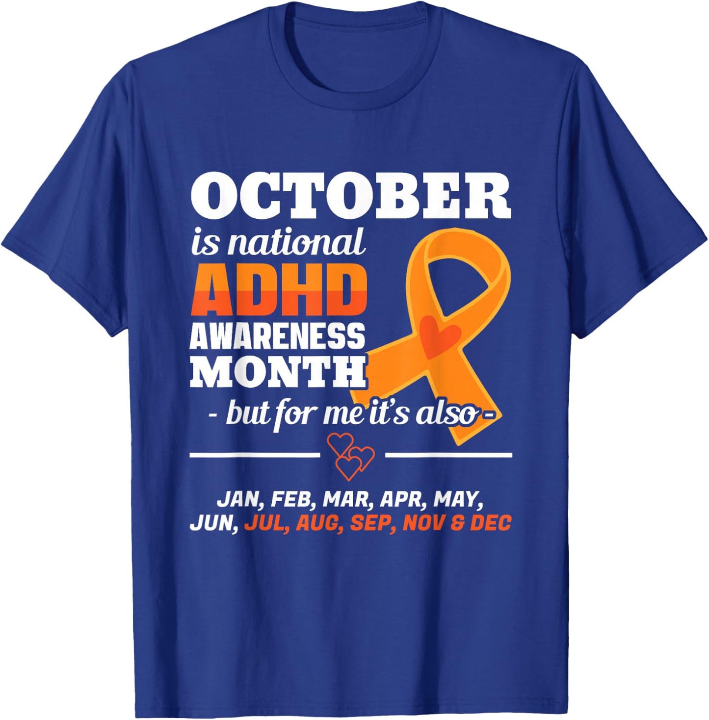 October Is ADHD Awareness Month National Orange Ribbon Gift T-Shirt - T-Shirt | Royal