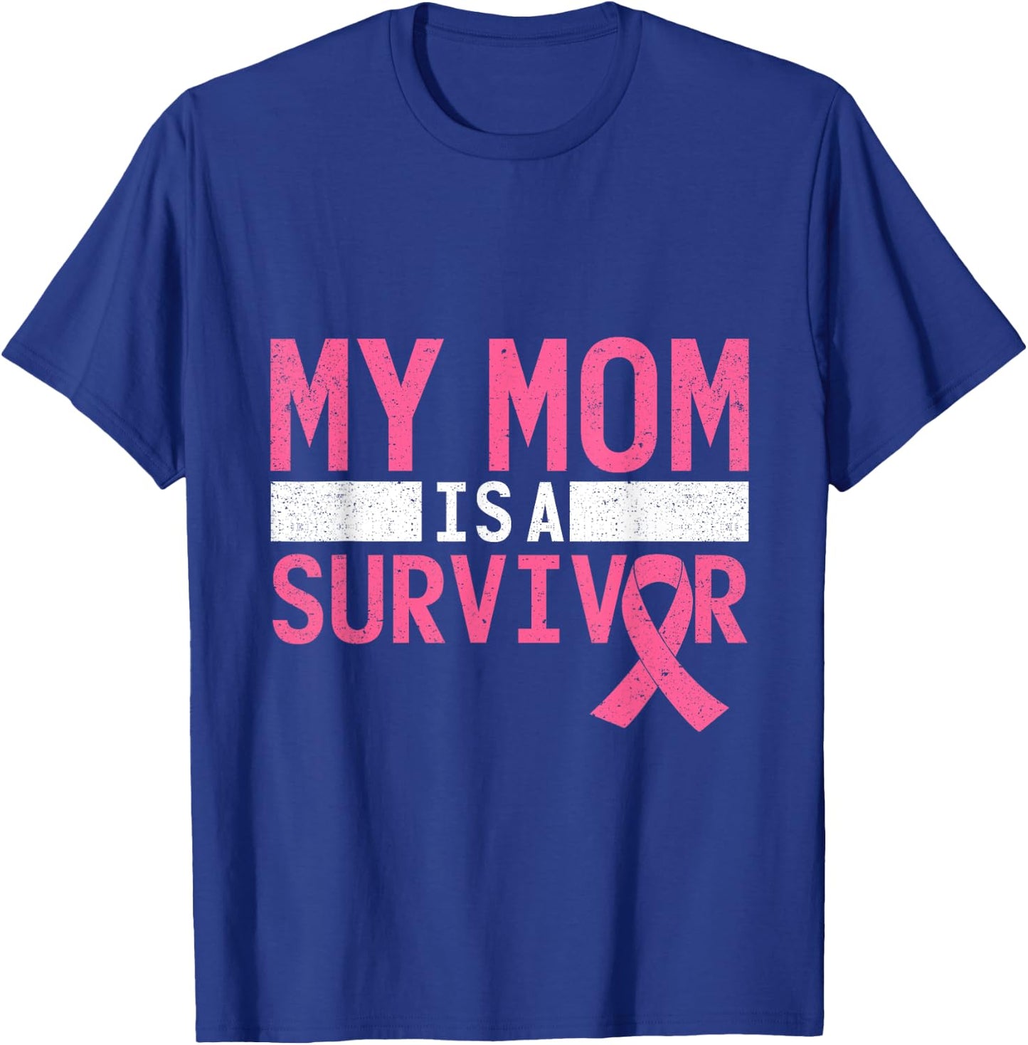 Pink Ribbon My Mom is a Breast Cancer Survivor T-Shirt - T-Shirt | Royal