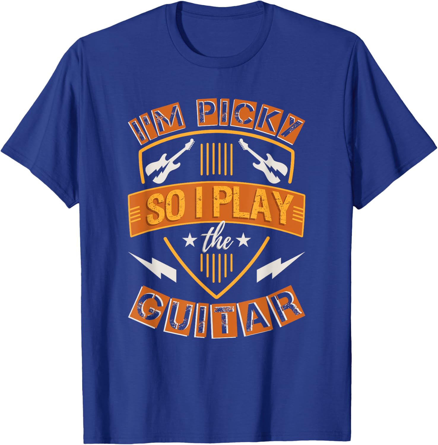 Picky so I Play Guitar Guitarist Funny Guitar Player Gift T-Shirt - T-Shirt | Royal