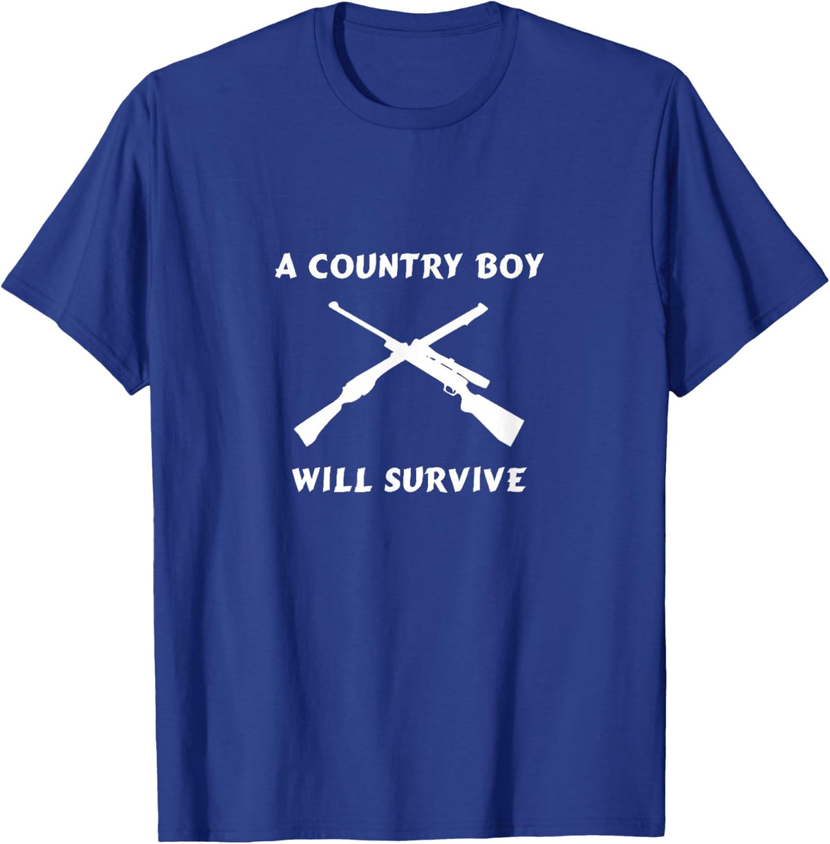 A Country Boy will Survive Shotgun Rifle NRA Redneck Shirt T-Shirt - T-Shirt | Royal