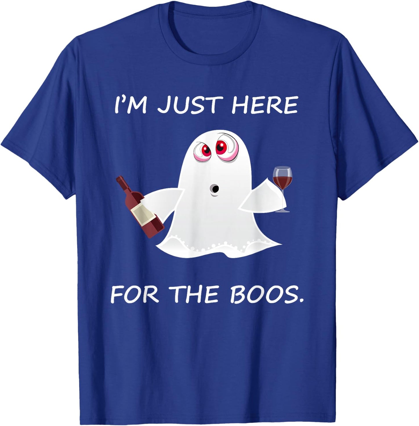 I'm Just Here For The Booze T-Shirt - T-Shirt | Royal