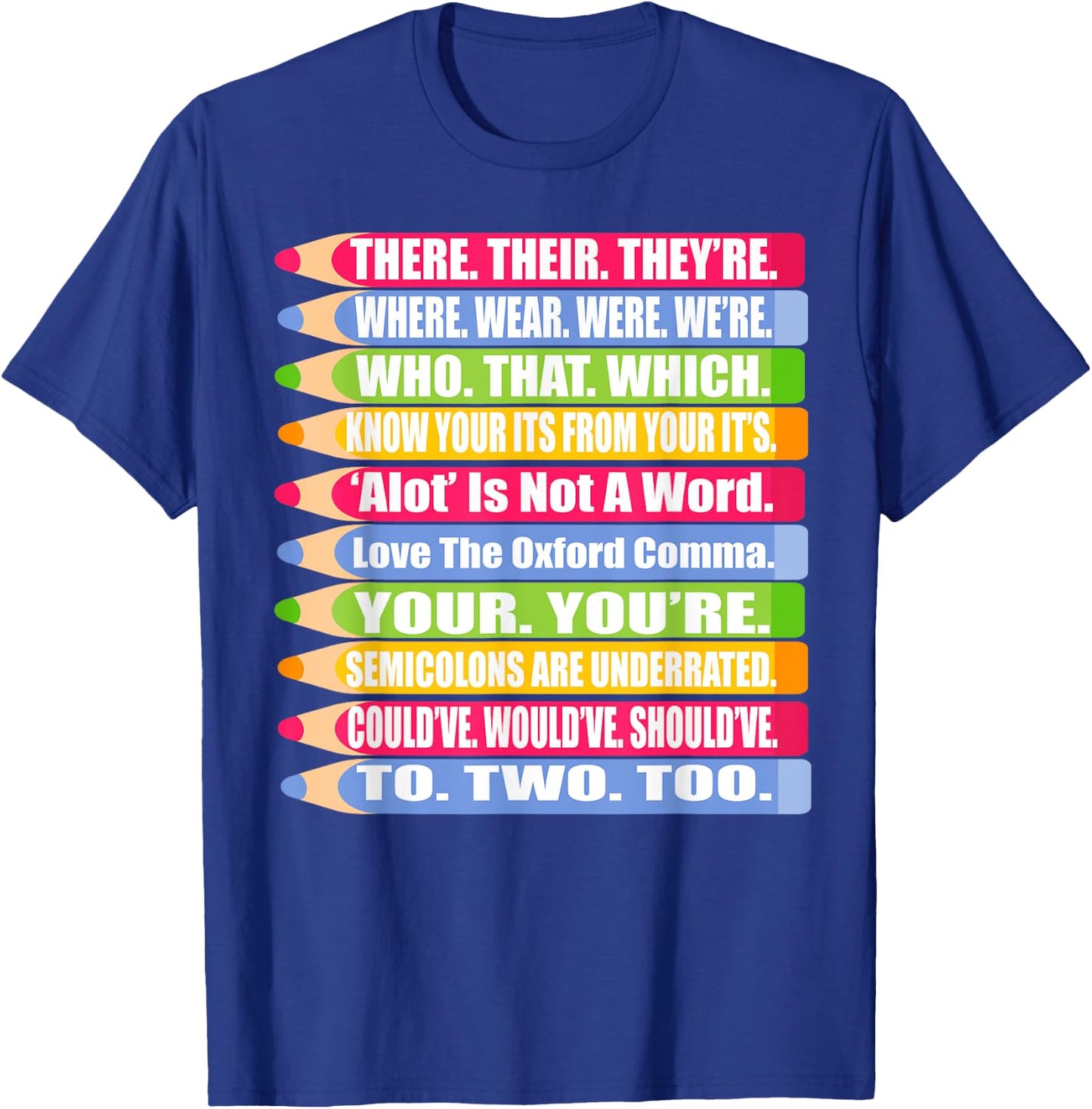 Fun Spelling and Grammar Shirt There Their Were We're To Too T-Shirt - T-Shirt | Royal