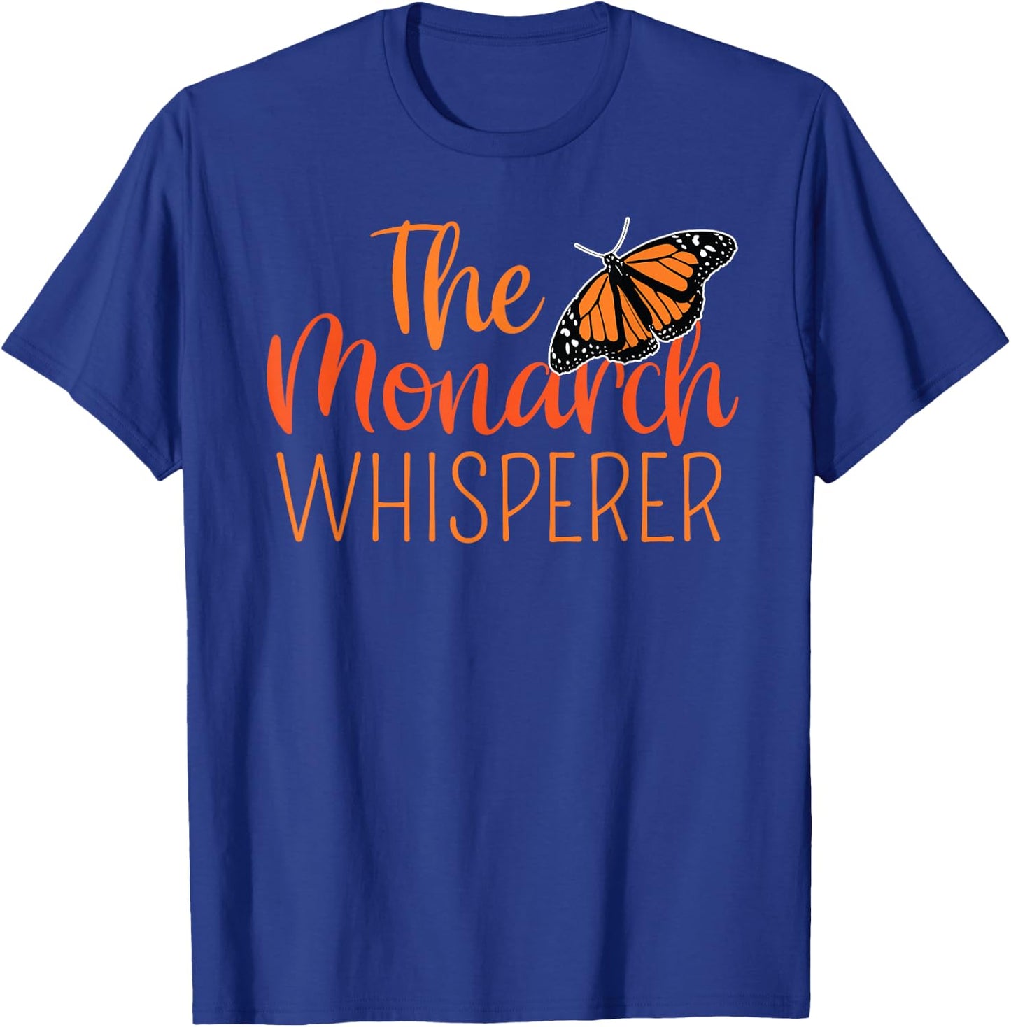 The Monarch Whisperer Cute Entomology Butterfly Gift T-Shirt - T-Shirt | Royal