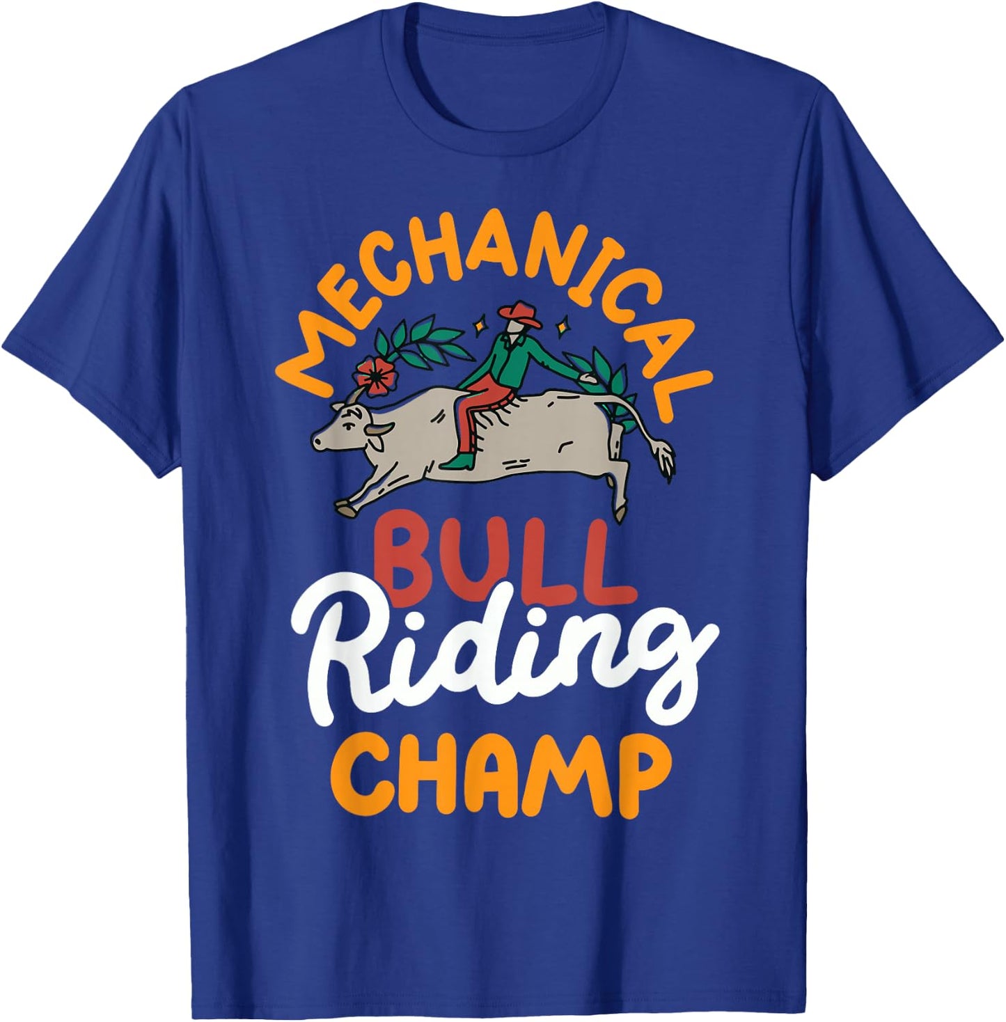 Mechanical Bull Riding Champ T-Shirt - T-Shirt | Royal
