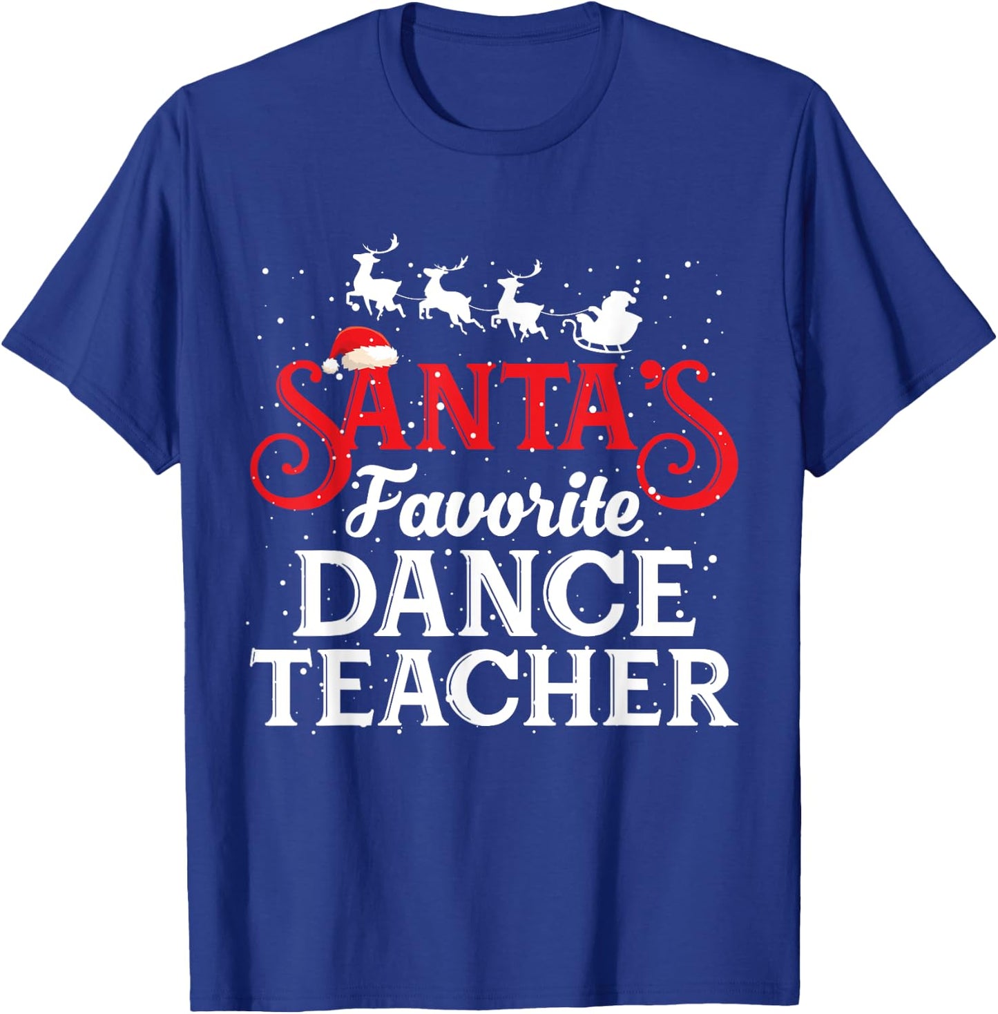 Santa's Favorite Dance Teacher Funny Christmas Gifts Men Women T-Shirt - T-Shirt | Royal