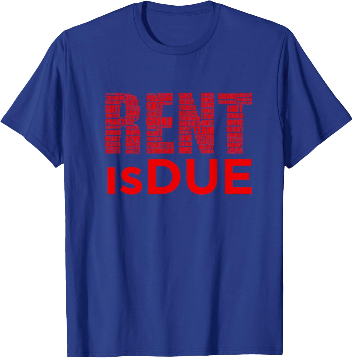 Rent is Due Workout T-Shirt - T-Shirt | Royal