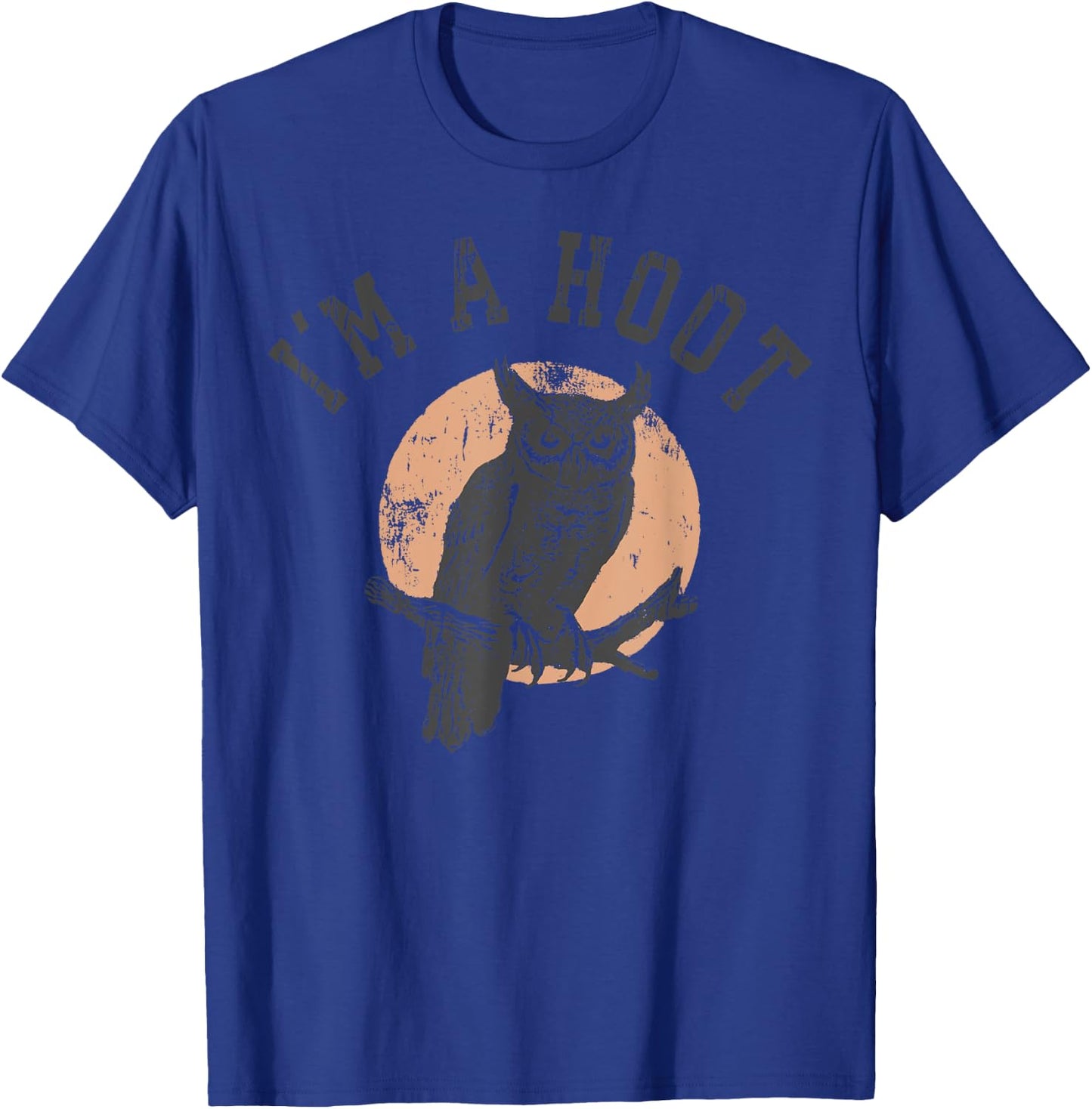Retro I'm A Hoot Owl Bird Pun Sarcastic Jokes Women Men T-Shirt - T-Shirt | Royal