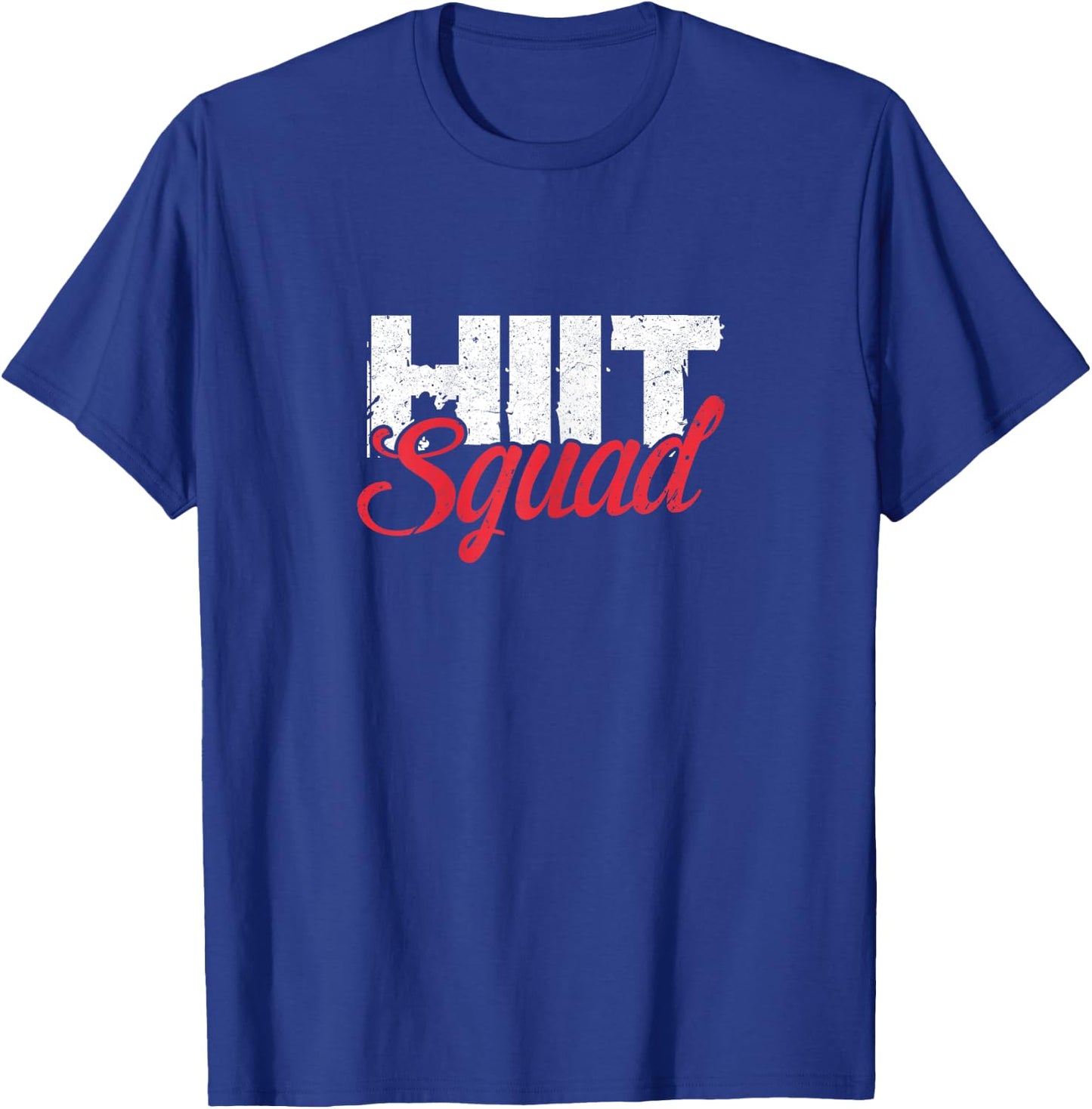 HIIT Squad Funny Training Workout Gymnastics Fitness T-Shirt - T-Shirt | Royal