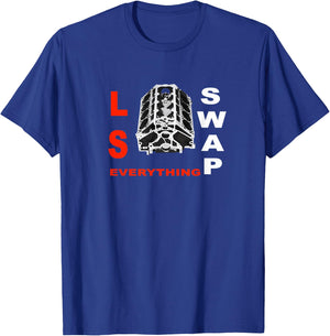 LS Swap Everything Shirt T-Shirt - T-Shirt | Royal